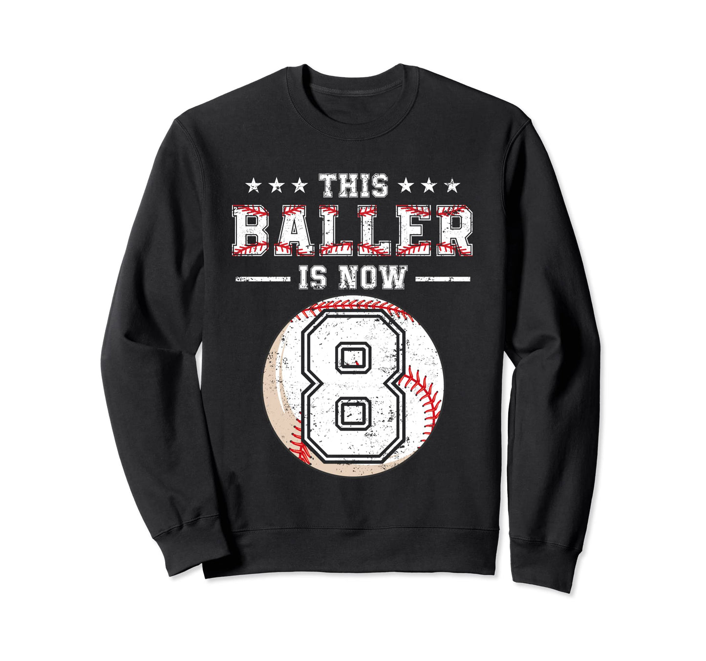 This Baller Is Now 8 Birthday 8 Year Sweatshirt - Trendy Graphic Unisex - T-Shirt, Sweatshirt, Hoodie