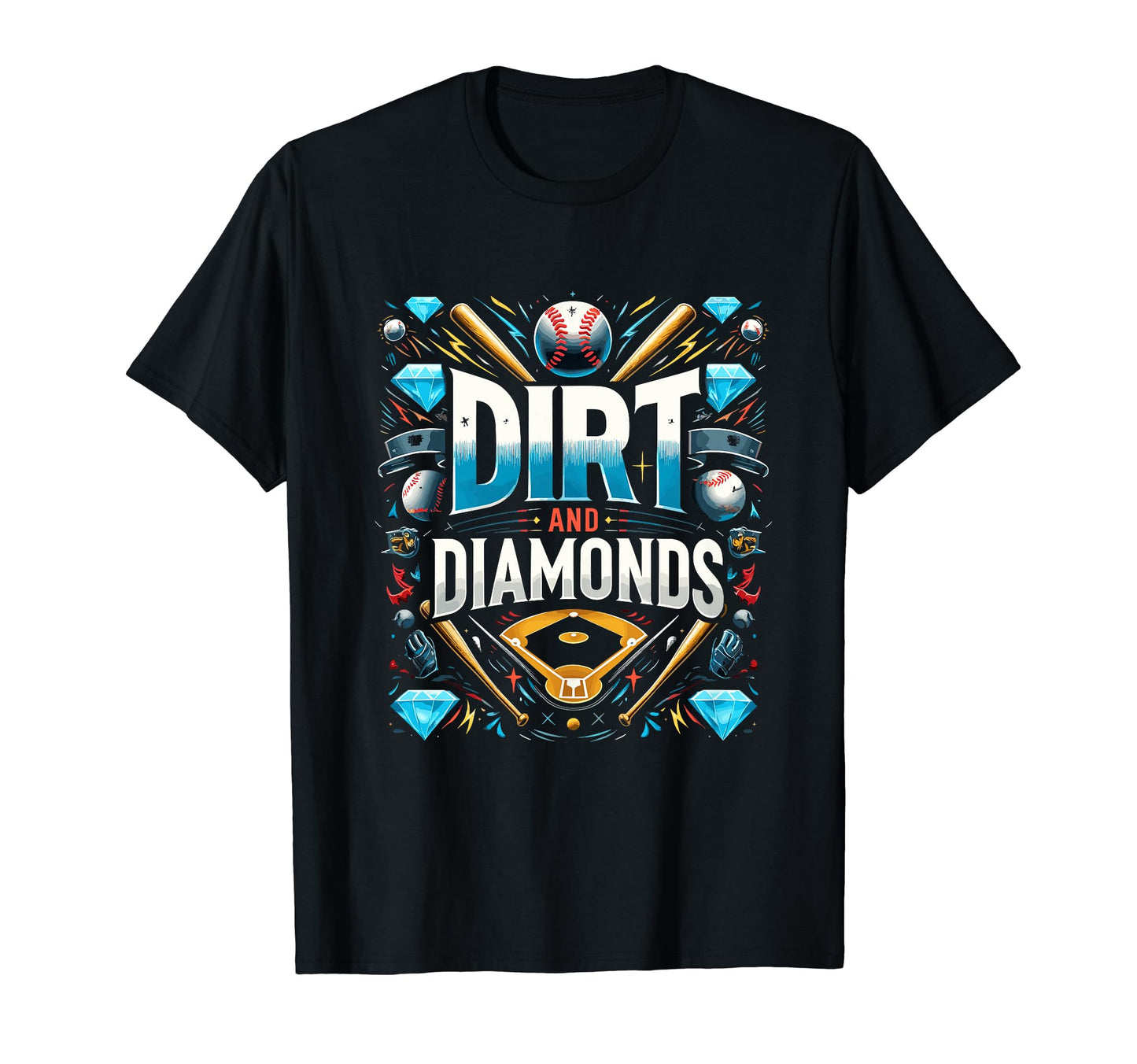 Dirt And Diamonds Baseball Baseball T-Shirt - Streetwear Style Men Women - T-Shirt, Sweatshirt, Hoodie