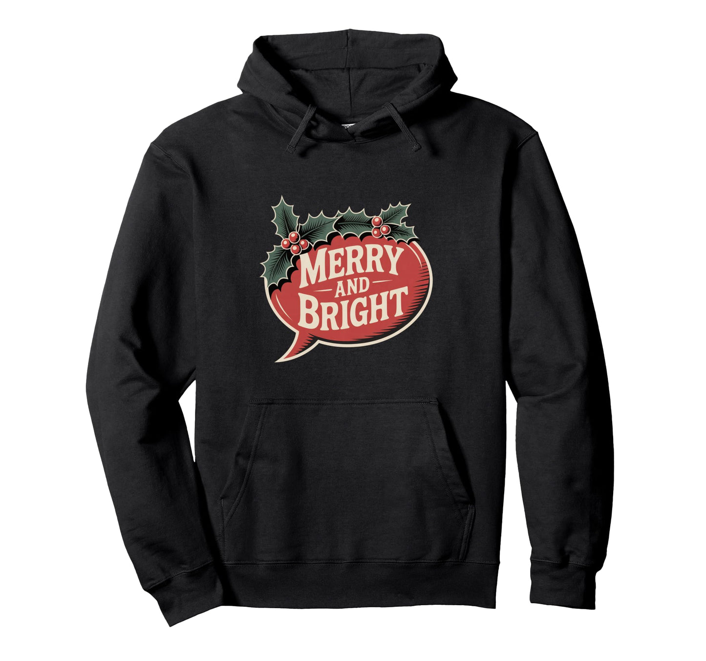 Merry And Bright Typography Hoodie - Graphic Print Unisex - T-Shirt, Sweatshirt, Hoodie