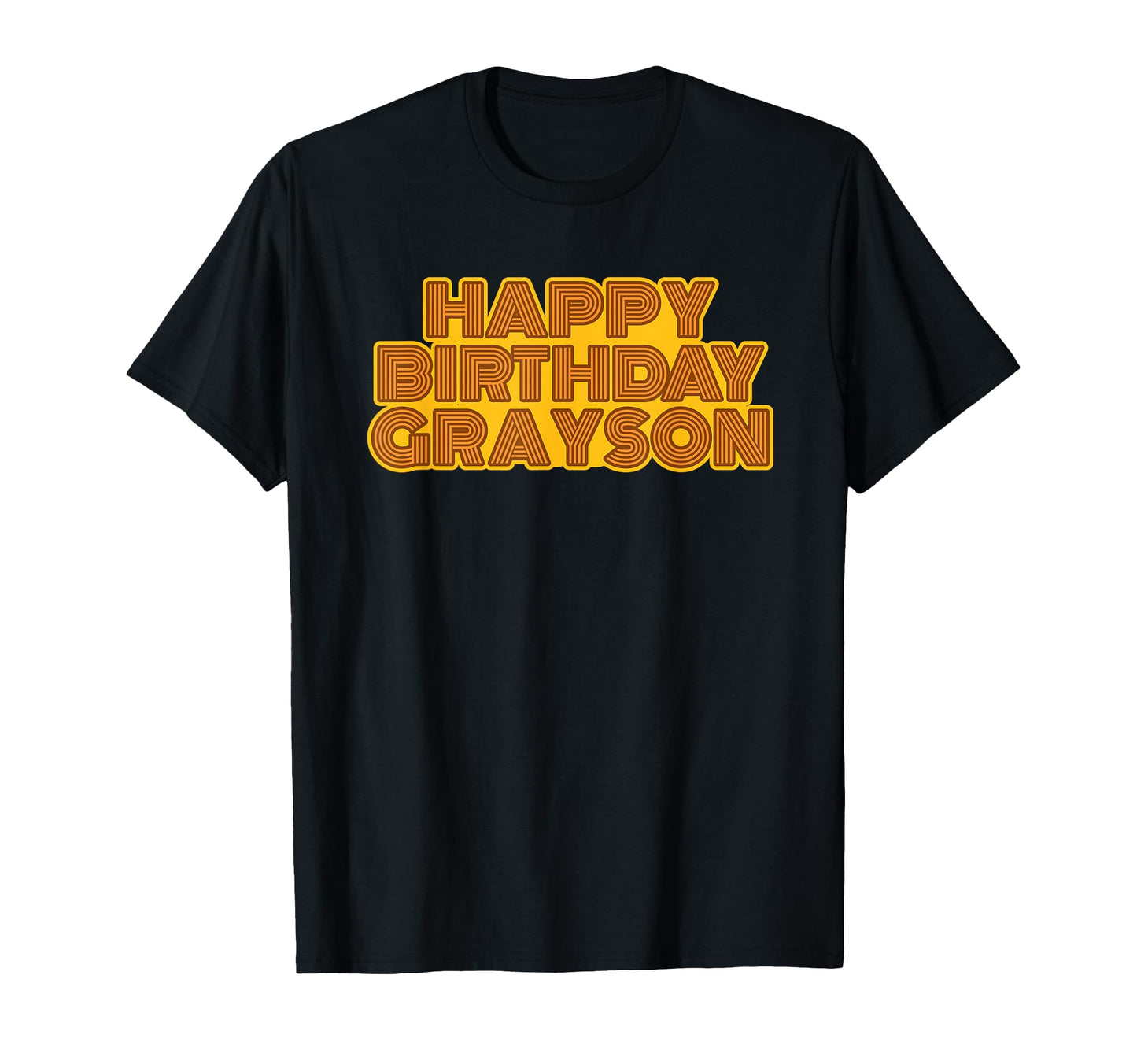 Happy Birthday Grayson Personalized Name T-Shirt - Unique Graphic Unisex - T-Shirt, Sweatshirt, Hoodie