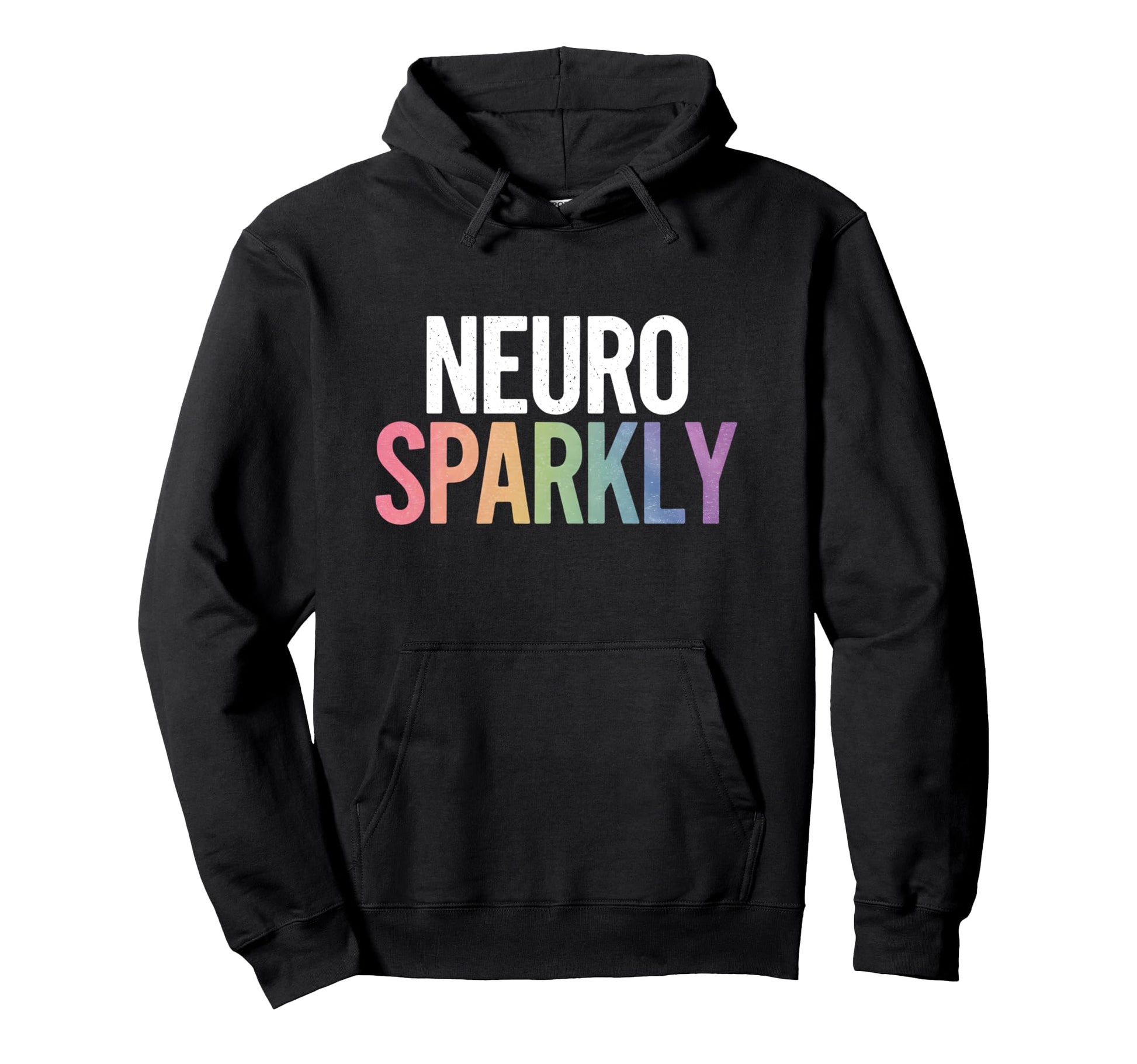 Neuro Sparkly Distressed Typography Hoodie - Unique Graphic for Adults - T-Shirt, Sweatshirt, Hoodie