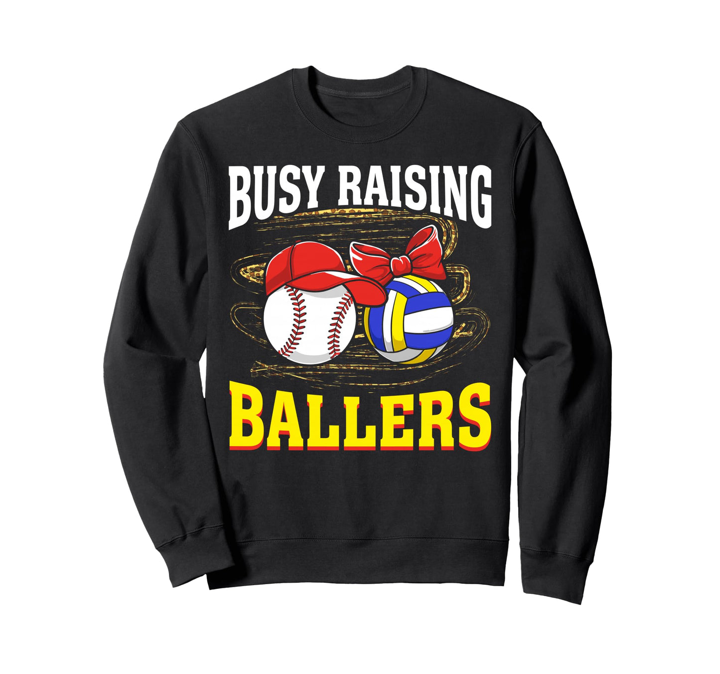 Busy Raising Ballers Baseball Sweatshirt - Trendy Graphic Men Women - T-Shirt, Sweatshirt, Hoodie