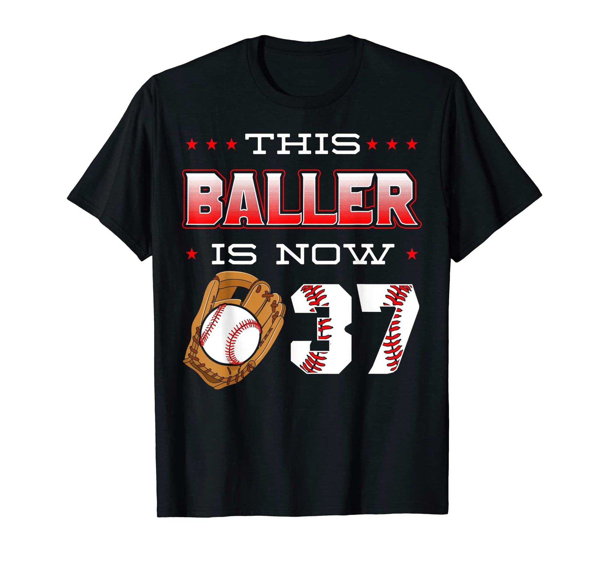 This Baller Is Now 37 Baseball T-Shirt - Trendy Graphic for Adults - T-Shirt, Sweatshirt, Hoodie