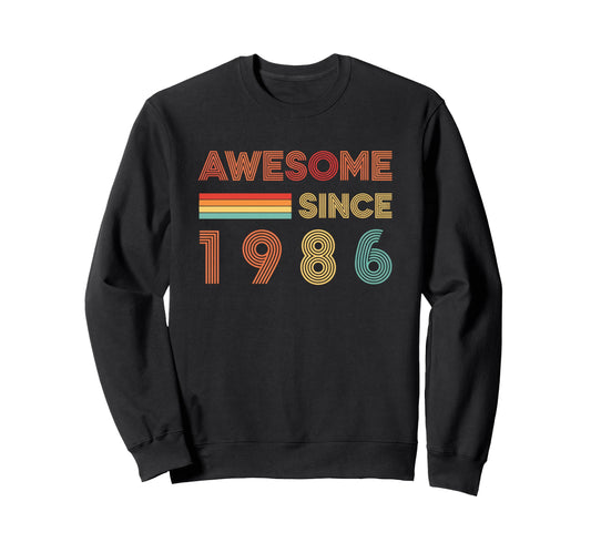 Awesome Since 1986 Birthday Born Sweatshirt - Aesthetic Graphic Men Women - T-Shirt, Sweatshirt, Hoodie
