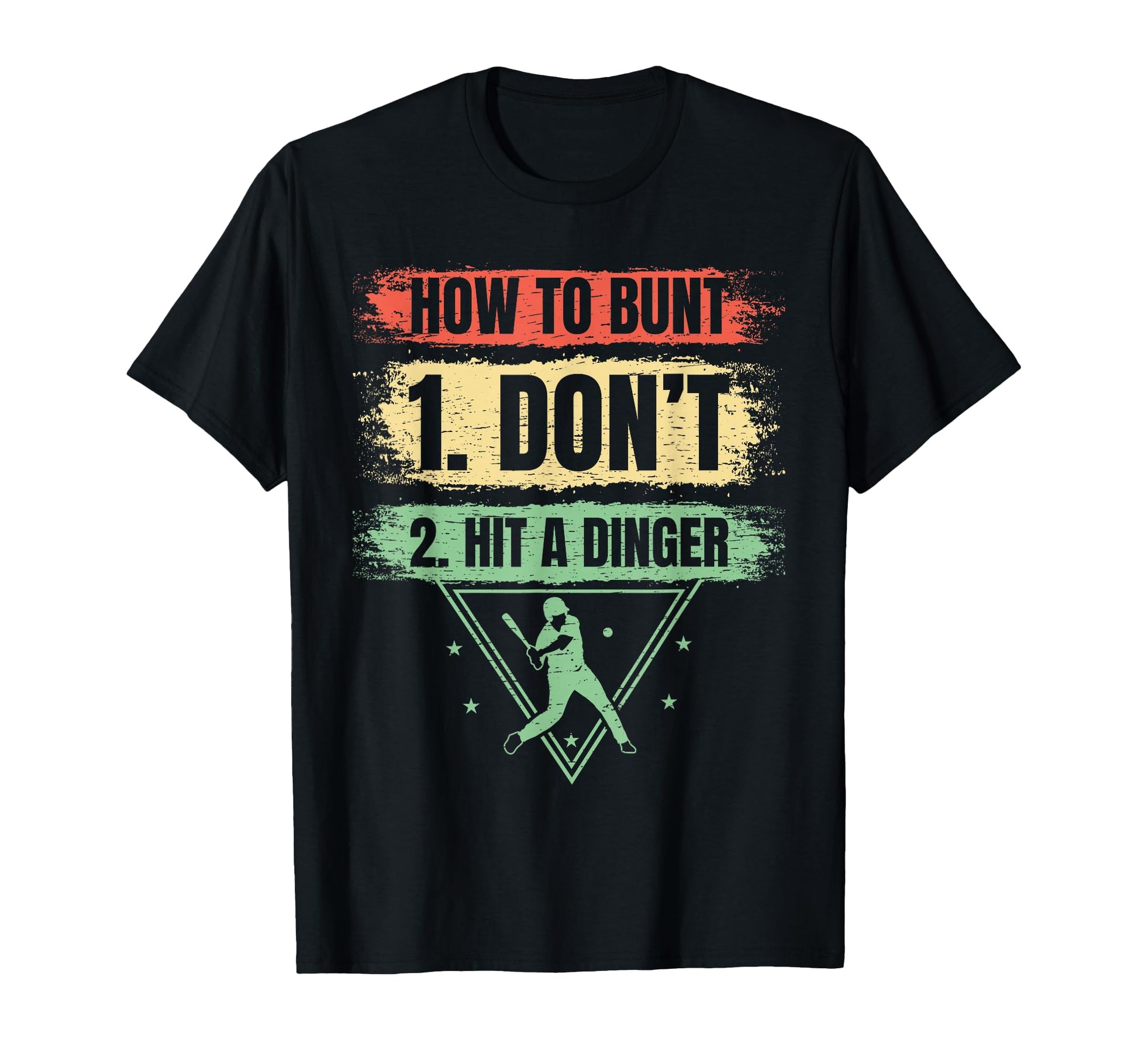 How To Bunt Dont Hit Dinger Baseballer T-Shirt - Custom Art Print Unisex - T-Shirt, Sweatshirt, Hoodie