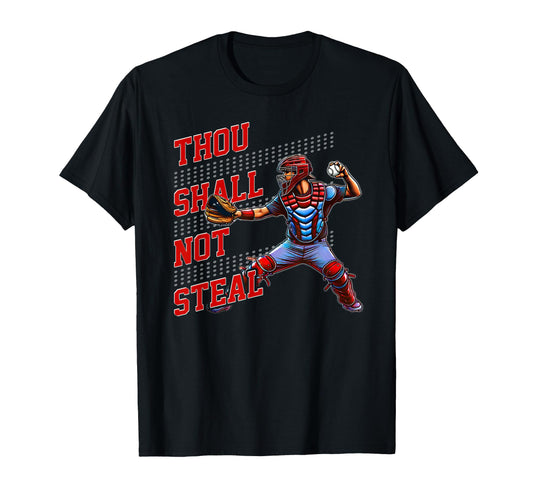 Baseball Catcher Thou Shall Not Steal T-Shirt - Trendy Graphic Men Women - T-Shirt, Sweatshirt, Hoodie