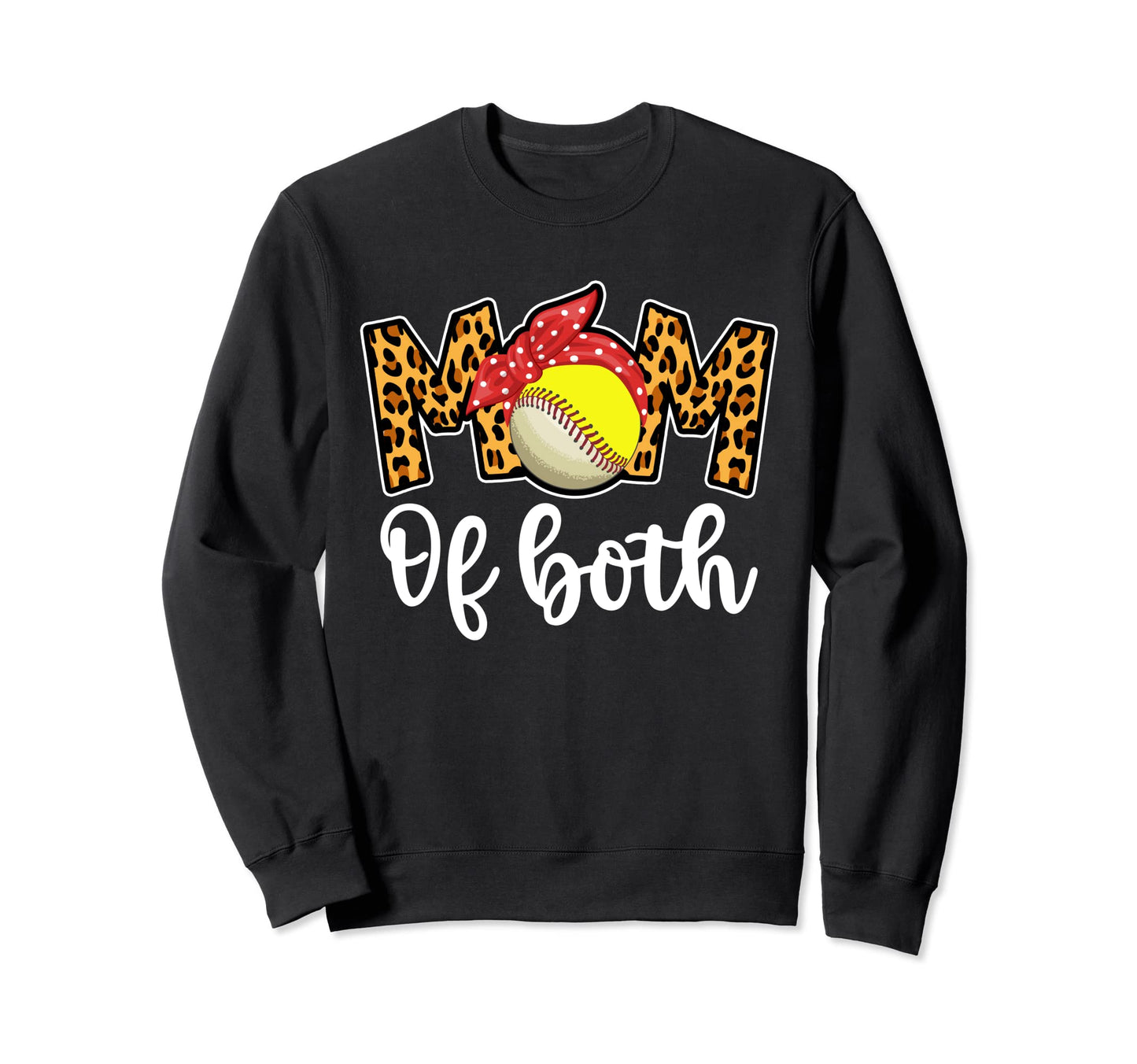 Mom Both Softball Baseball Mom Mothers Sweatshirt - Novelty Apparel Unisex - T-Shirt, Sweatshirt, Hoodie