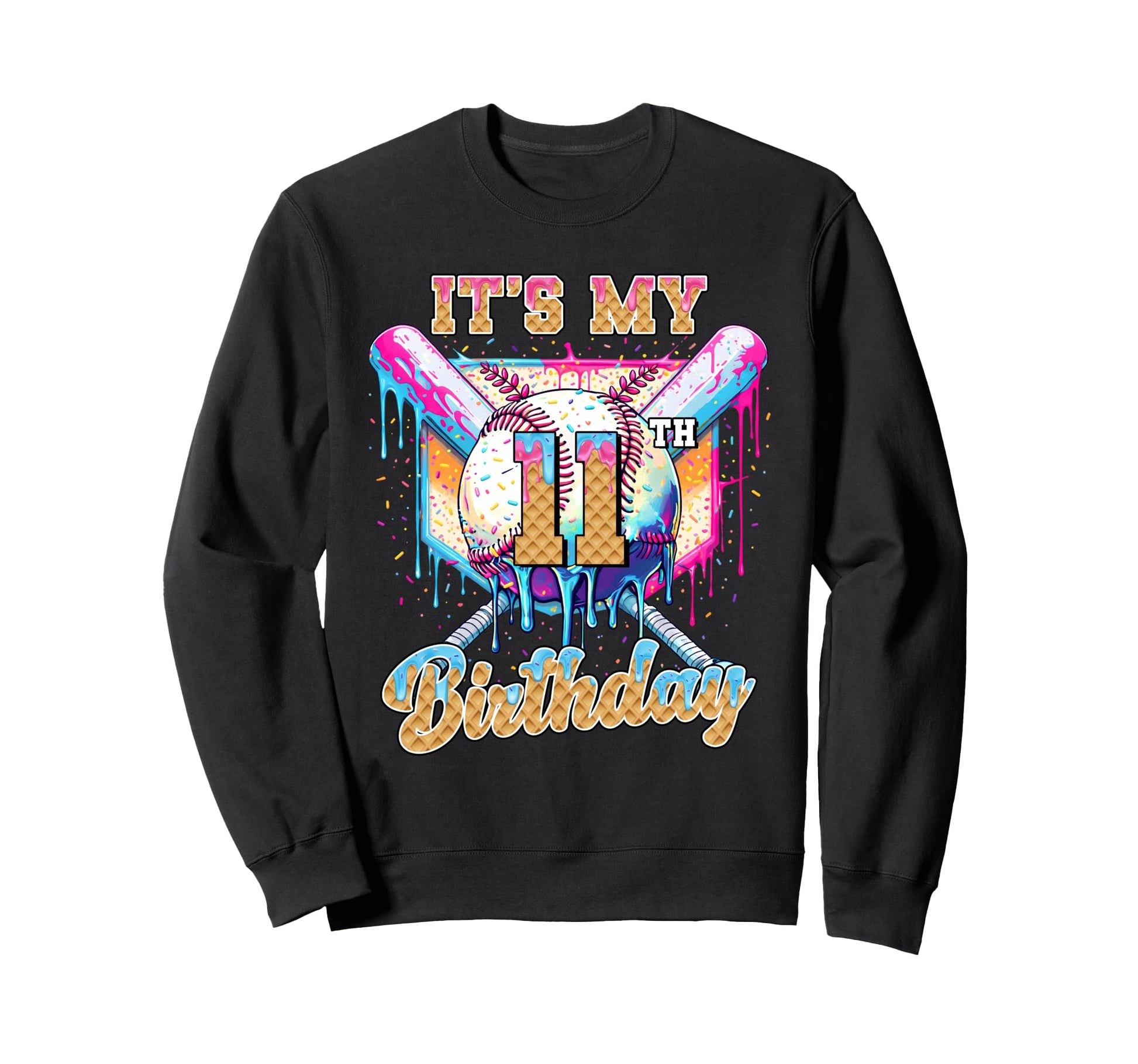 My 11Th Baseball Drip Birthday Sweatshirt - Fun Novelty Design for Adults - T-Shirt, Sweatshirt, Hoodie