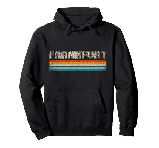 70S 80S Frankfurt Germany City Hoodie - Novelty Apparel for Adults - T-Shirt, Sweatshirt, Hoodie