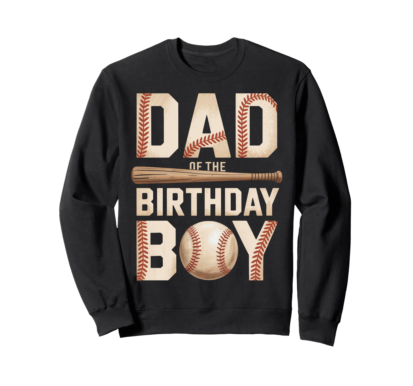 Dad Birthday Baseball Party Sweatshirt - Casual Everyday Wear for Adults - T-Shirt, Sweatshirt, Hoodie