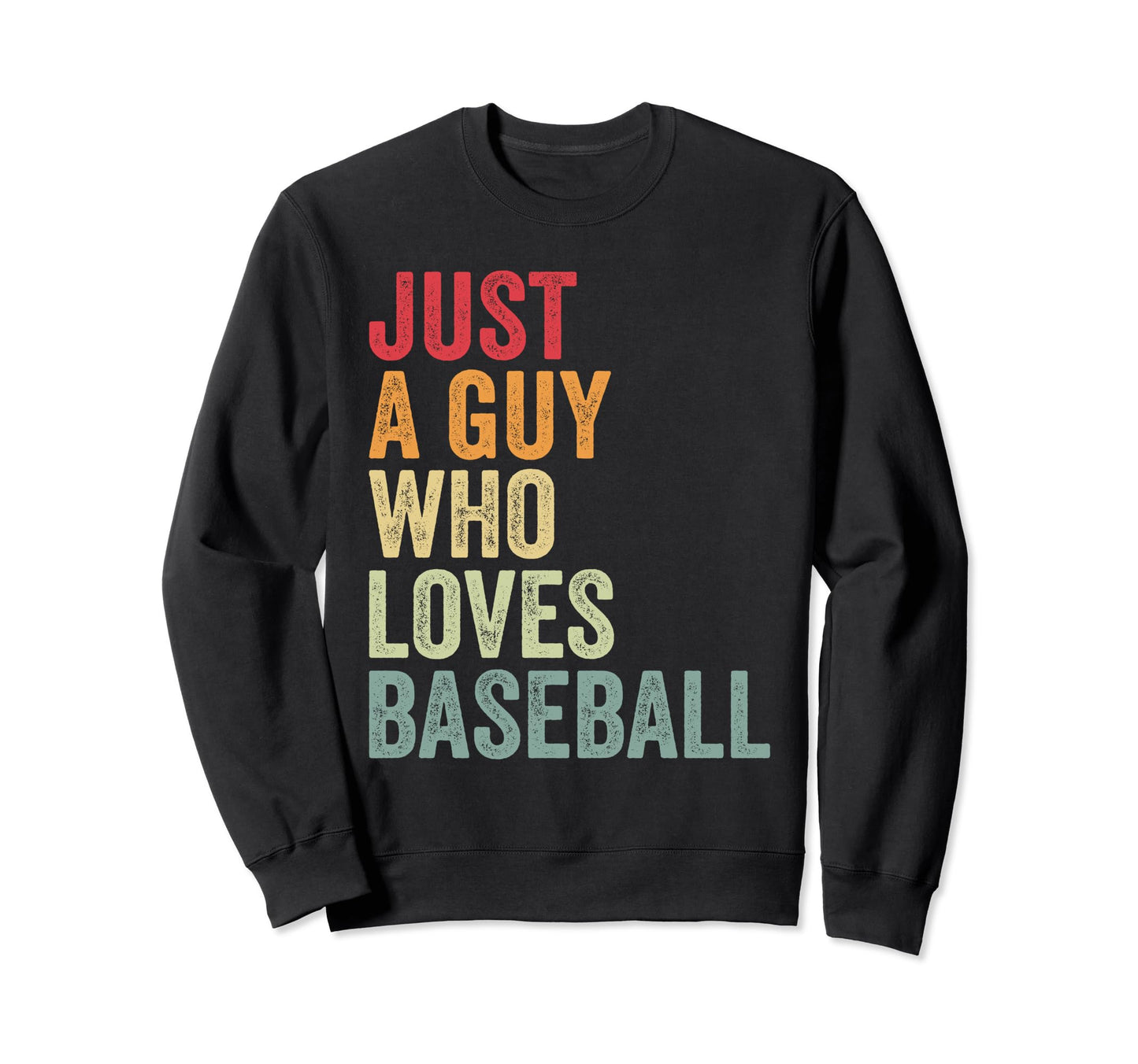 Baseball Love Baseball Fan Just Sweatshirt - Minimalist Print Men Women - T-Shirt, Sweatshirt, Hoodie
