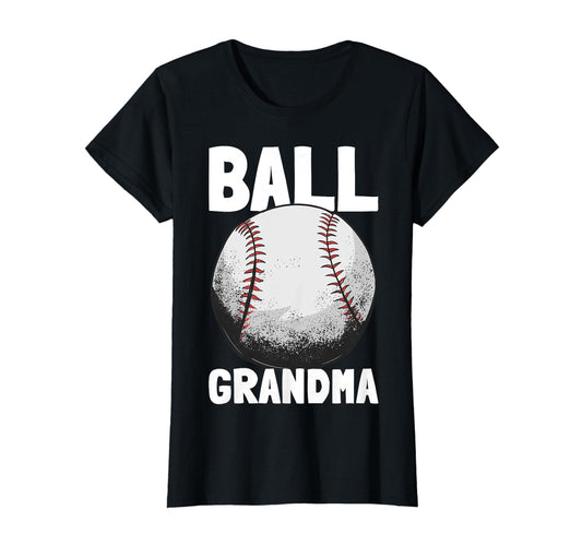 Baseball Grandma Funny Baseball Fan T-Shirt - Fun Novelty Design Men Women - T-Shirt, Sweatshirt, Hoodie