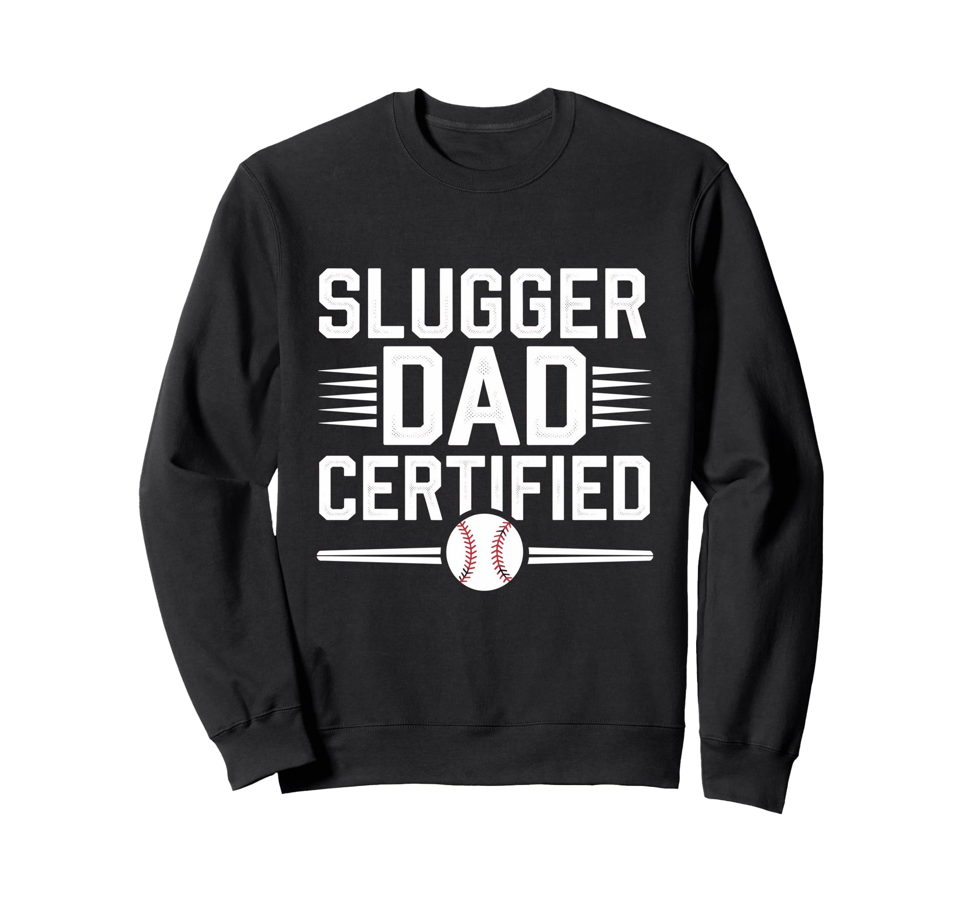 Baseball Dad Father Fathers Day Sweatshirt - Trendy Graphic for Adults - T-Shirt, Sweatshirt, Hoodie