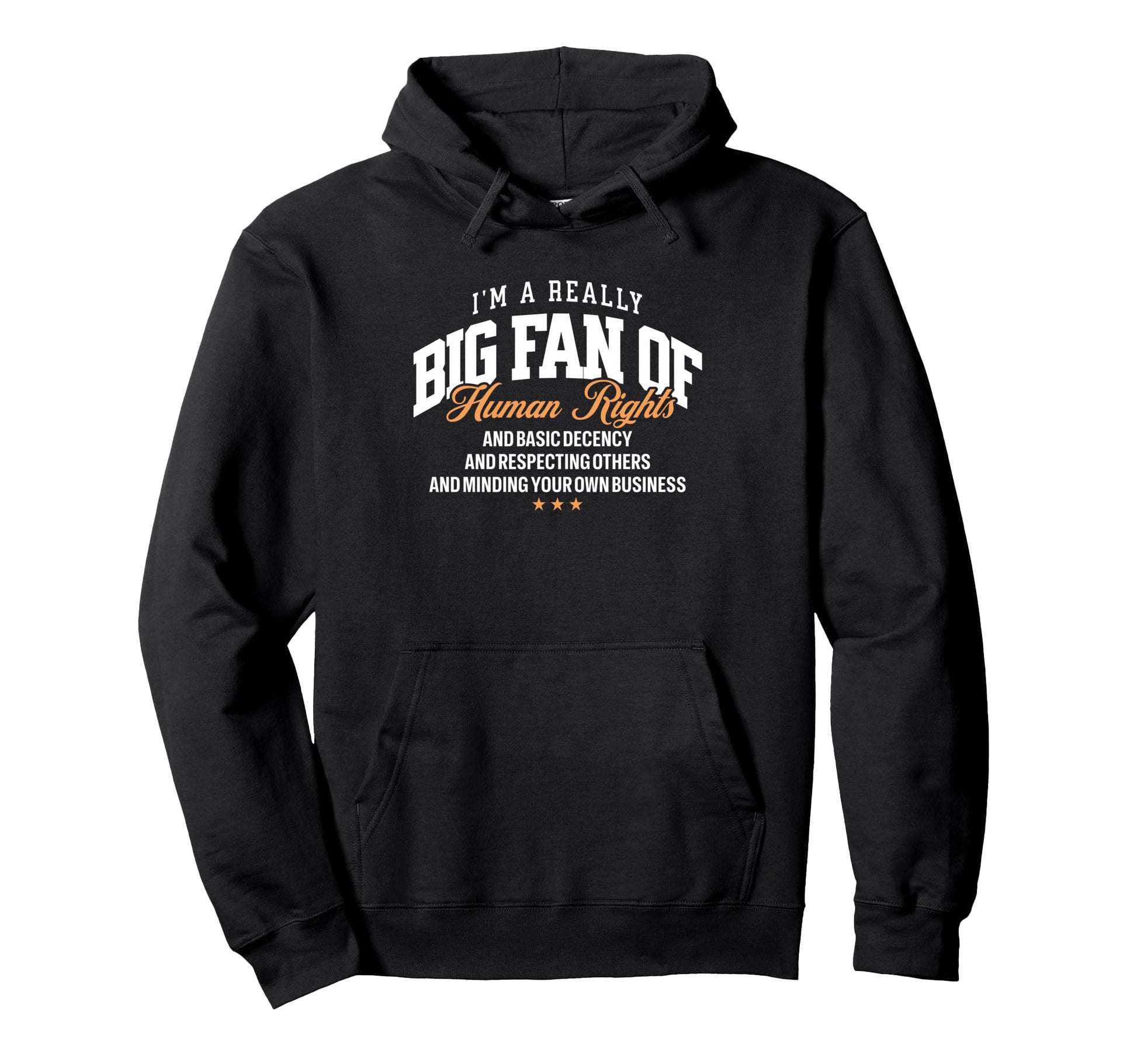 Really Big Fan Human Rights Social Hoodie - Novelty Apparel for Adults - T-Shirt, Sweatshirt, Hoodie