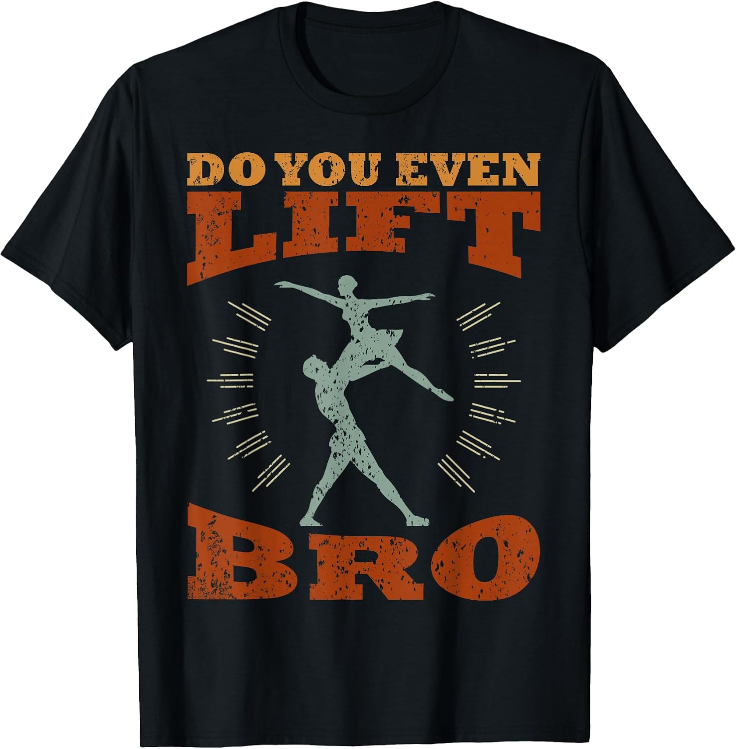 Fitness Humor Ballet Dance Enthusiasts - Adult & Kids T-Shirts, Sweatshirts & Hoodies apparel design preview 1