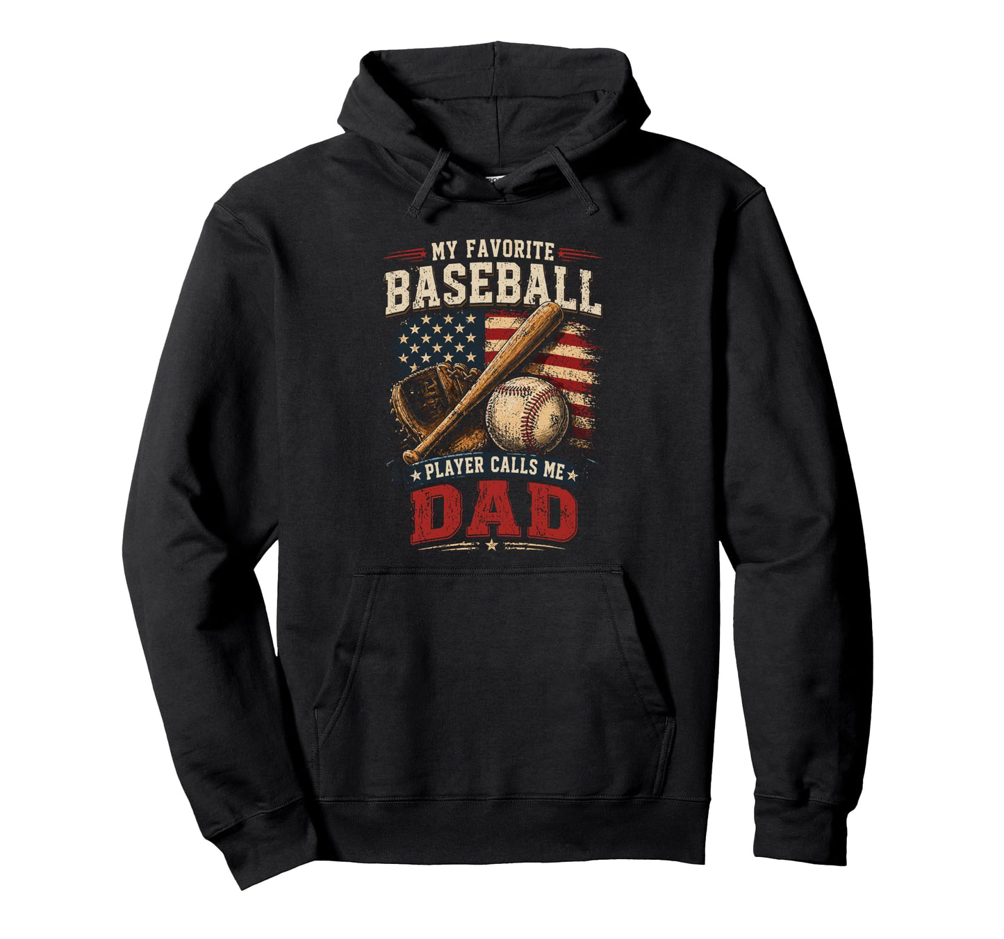 My Favorite Baseball Player Calls Me Dad Hoodie - Graphic Print Men Women - T-Shirt, Sweatshirt, Hoodie