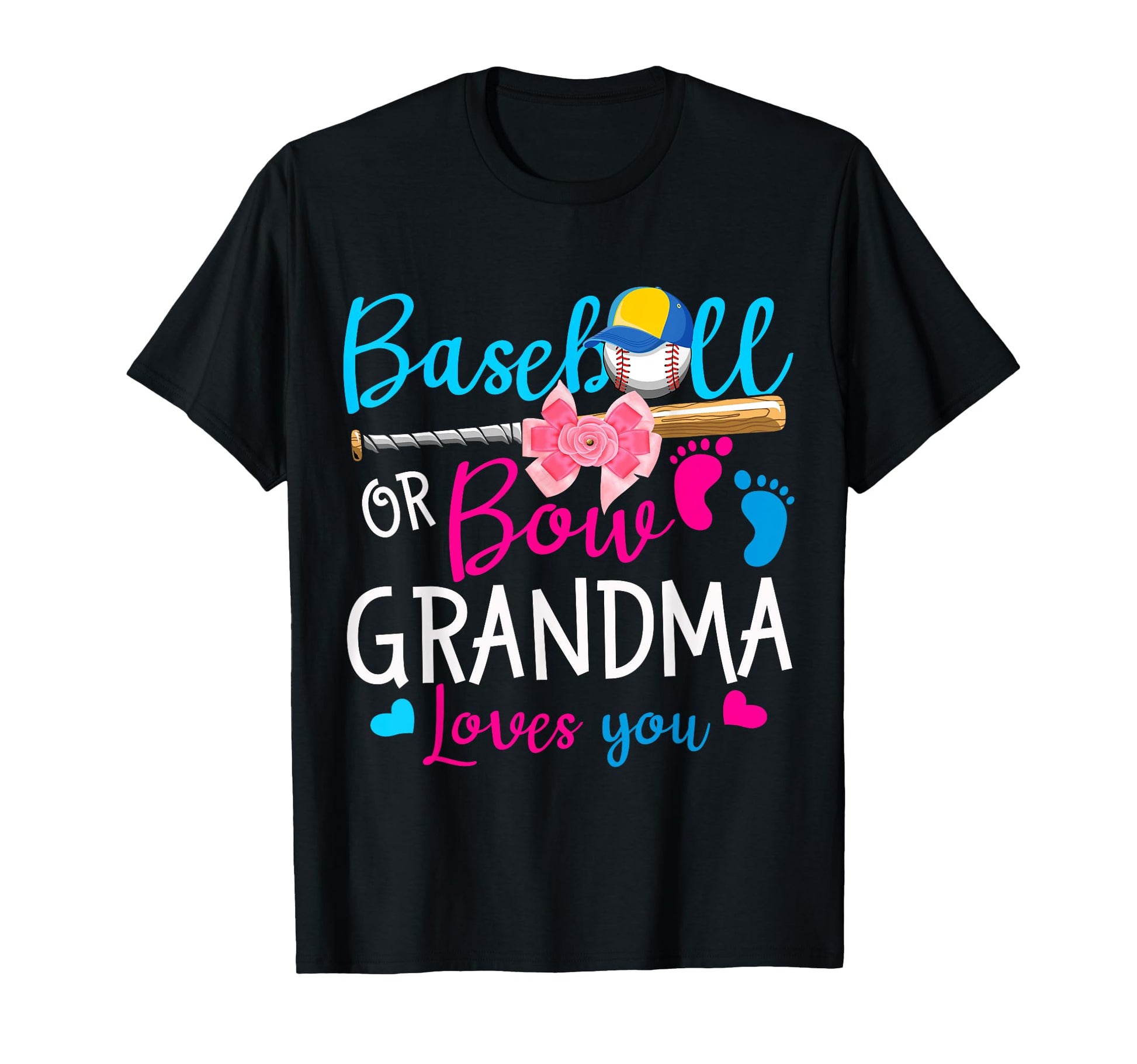 Baseball Or Bow Grandma Loves You T-Shirt - Streetwear Style Men Women - T-Shirt, Sweatshirt, Hoodie