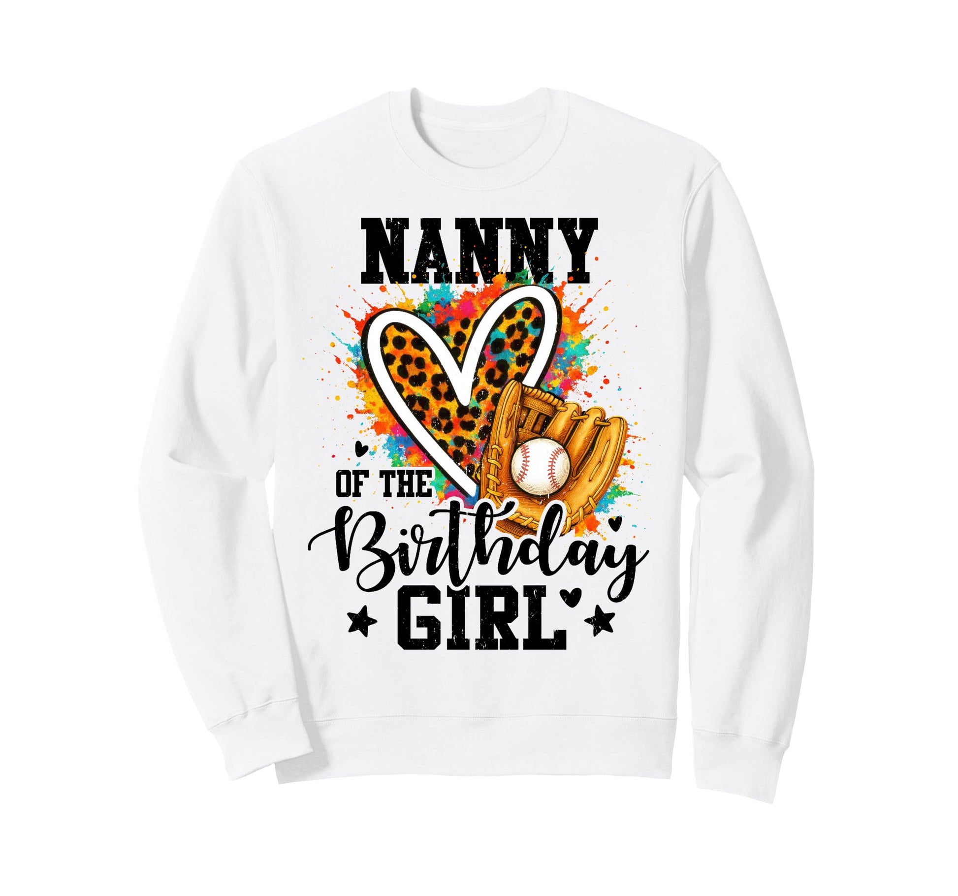 Nanny Birthday Baseball Colorful Matching Sweatshirt - Graphic Print Unisex - T-Shirt, Sweatshirt, Hoodie