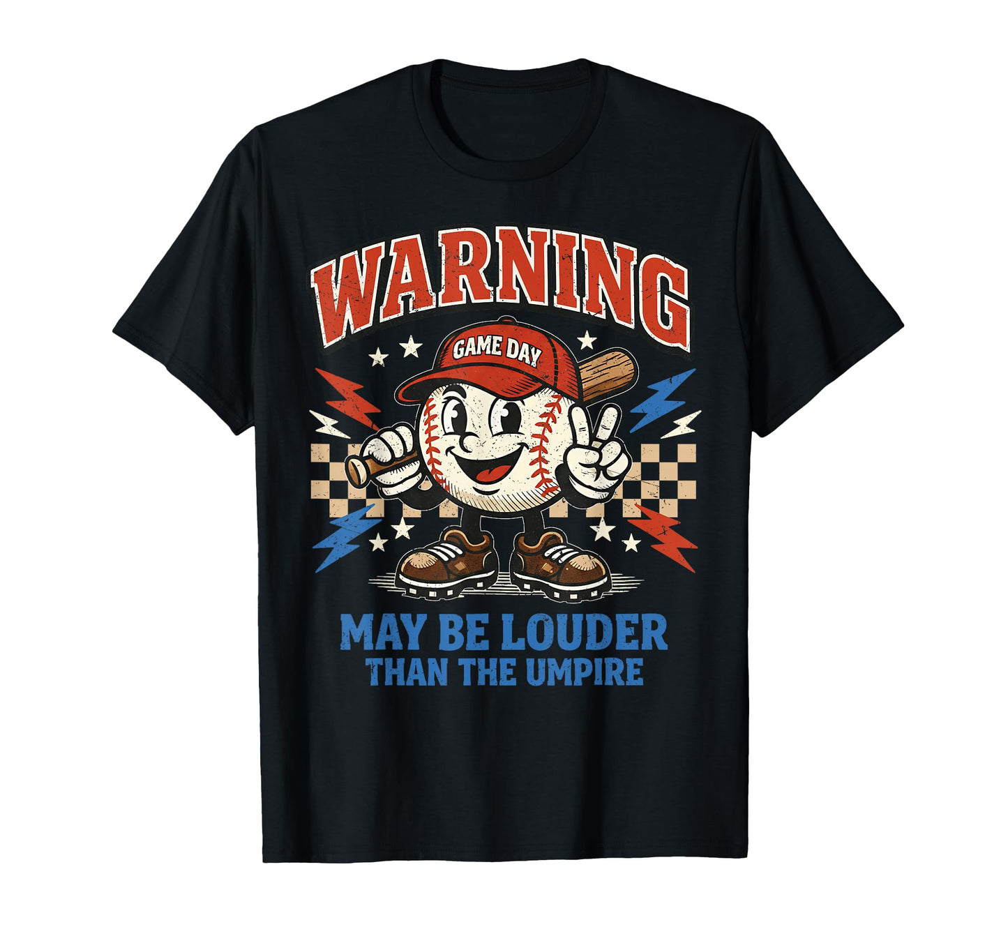 Warning May Be Louder Than Umpire T-Shirt - Unique Graphic for Adults - T-Shirt, Sweatshirt, Hoodie