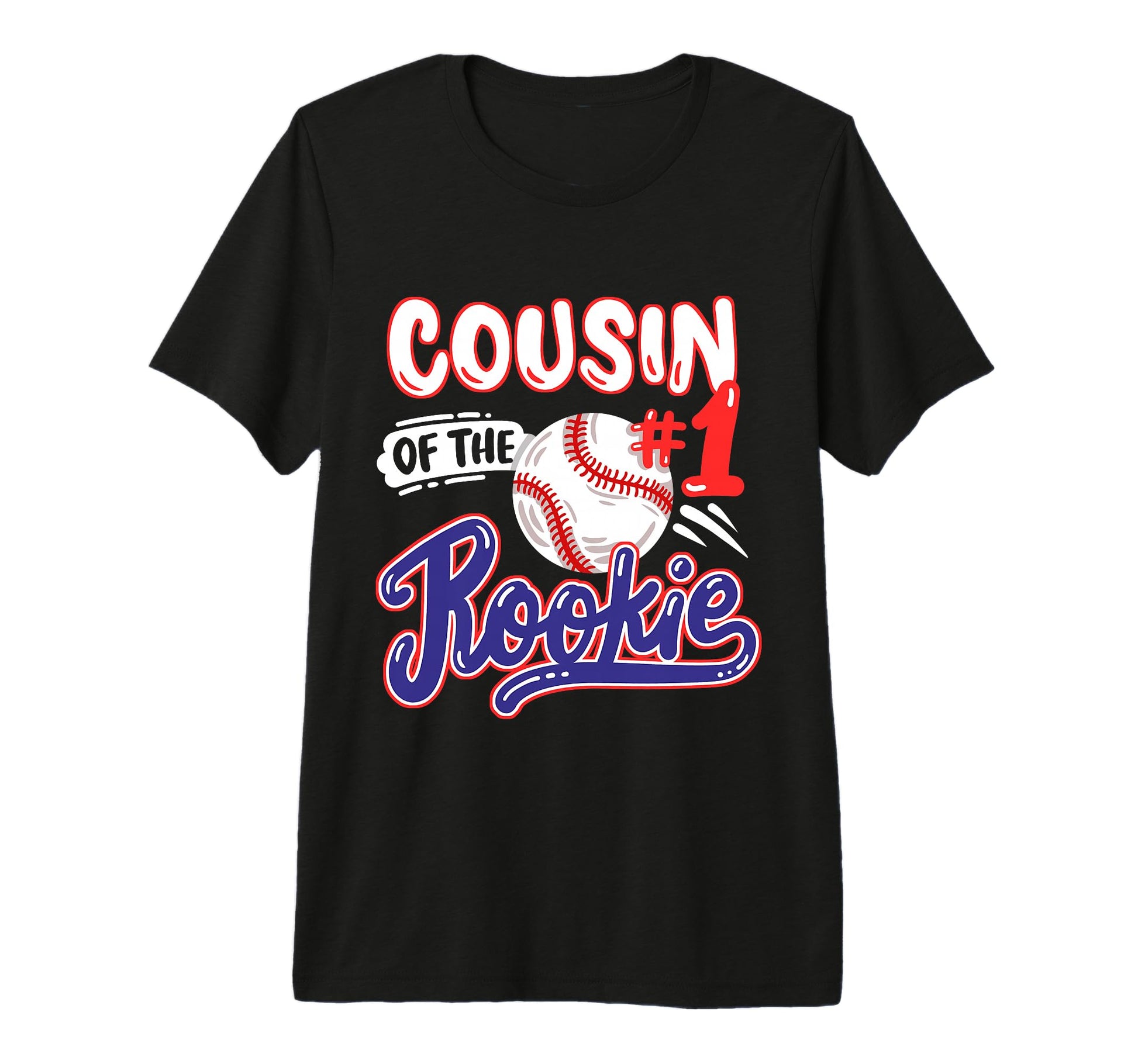 Cousin Rookie 1St Baseball T-Shirt - Casual Everyday Wear for Adults - T-Shirt, Sweatshirt, Hoodie