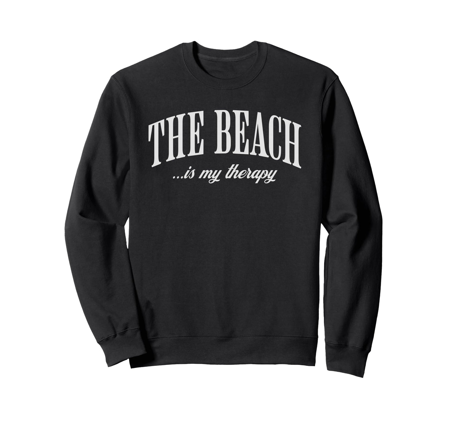 Beach Is My Therapy Funny Family Sweatshirt - Novelty Apparel Men Women - T-Shirt, Sweatshirt, Hoodie