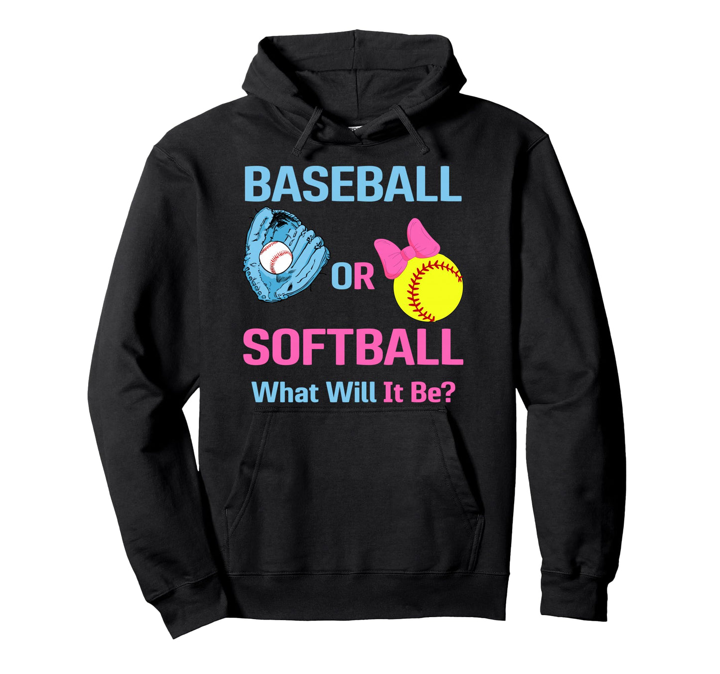 Baseball Or Softball What Will It Be Gender Hoodie - Graphic Print Unisex - T-Shirt, Sweatshirt, Hoodie