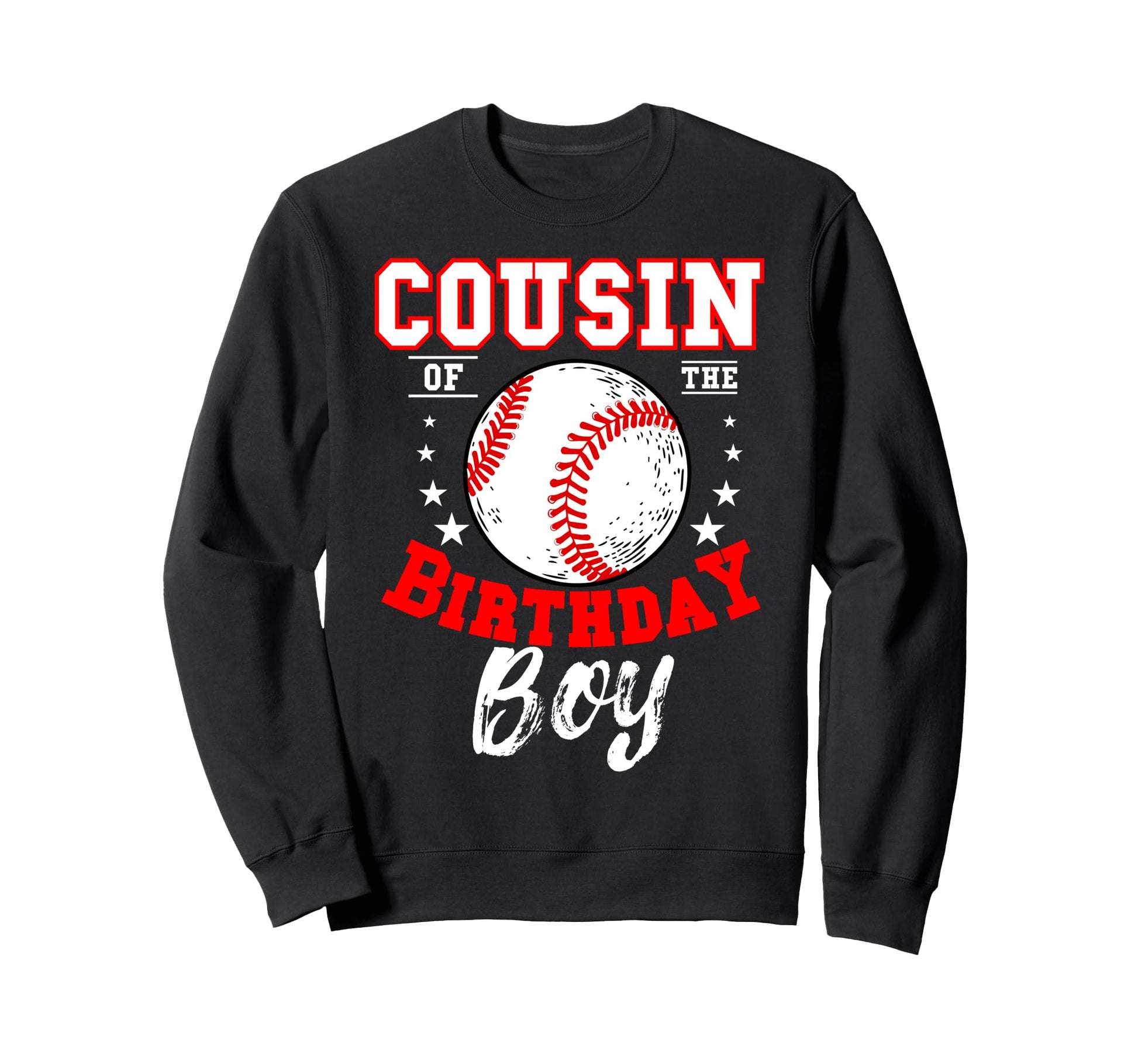 Cousin Birthday Baseball Theme Sweatshirt - Casual Everyday Wear Unisex - T-Shirt, Sweatshirt, Hoodie