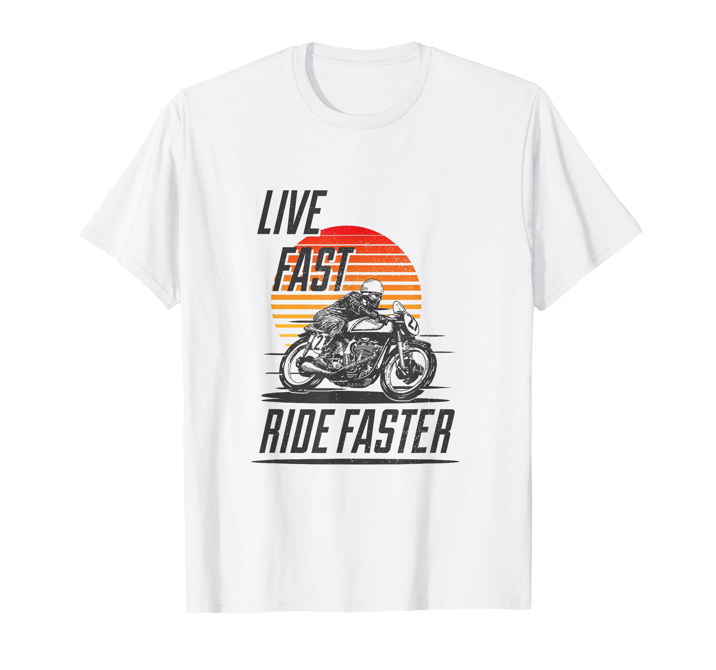 Live Fast Ride Faster Motorcycle T-Shirt - Aesthetic Graphic Men Women - T-Shirt, Sweatshirt, Hoodie