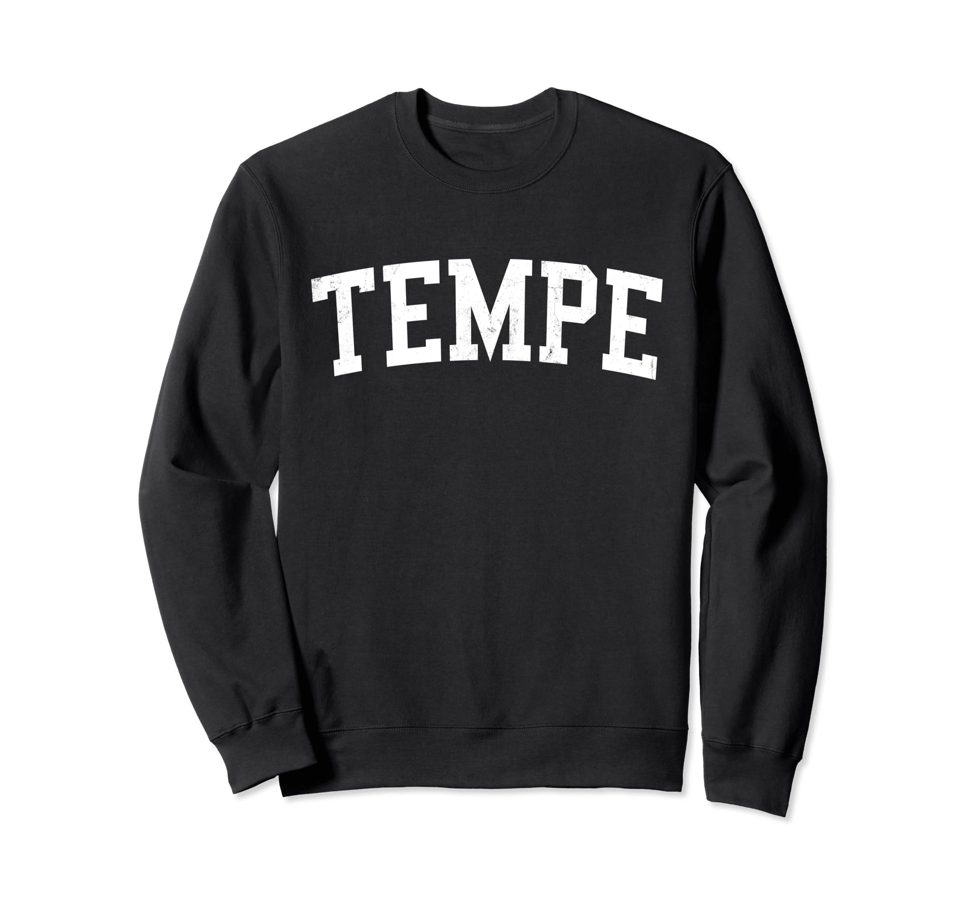 Tempe Az Distressed White Sweatshirt - Casual Everyday Wear Men Women - T-Shirt, Sweatshirt, Hoodie