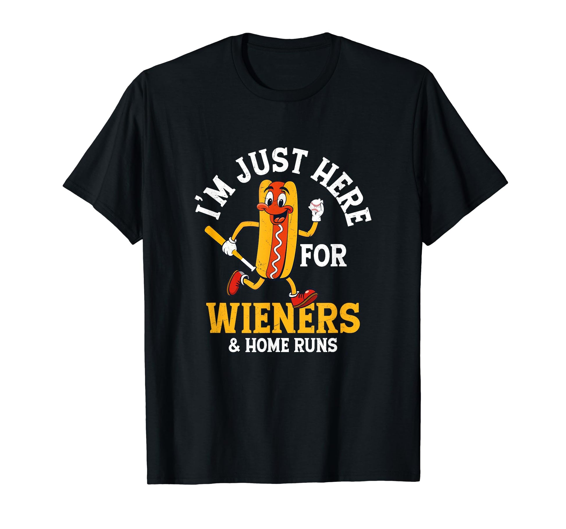 Im Just Here Wieners Home Runs Baseball T-Shirt - Graphic Print Men Women - T-Shirt, Sweatshirt, Hoodie