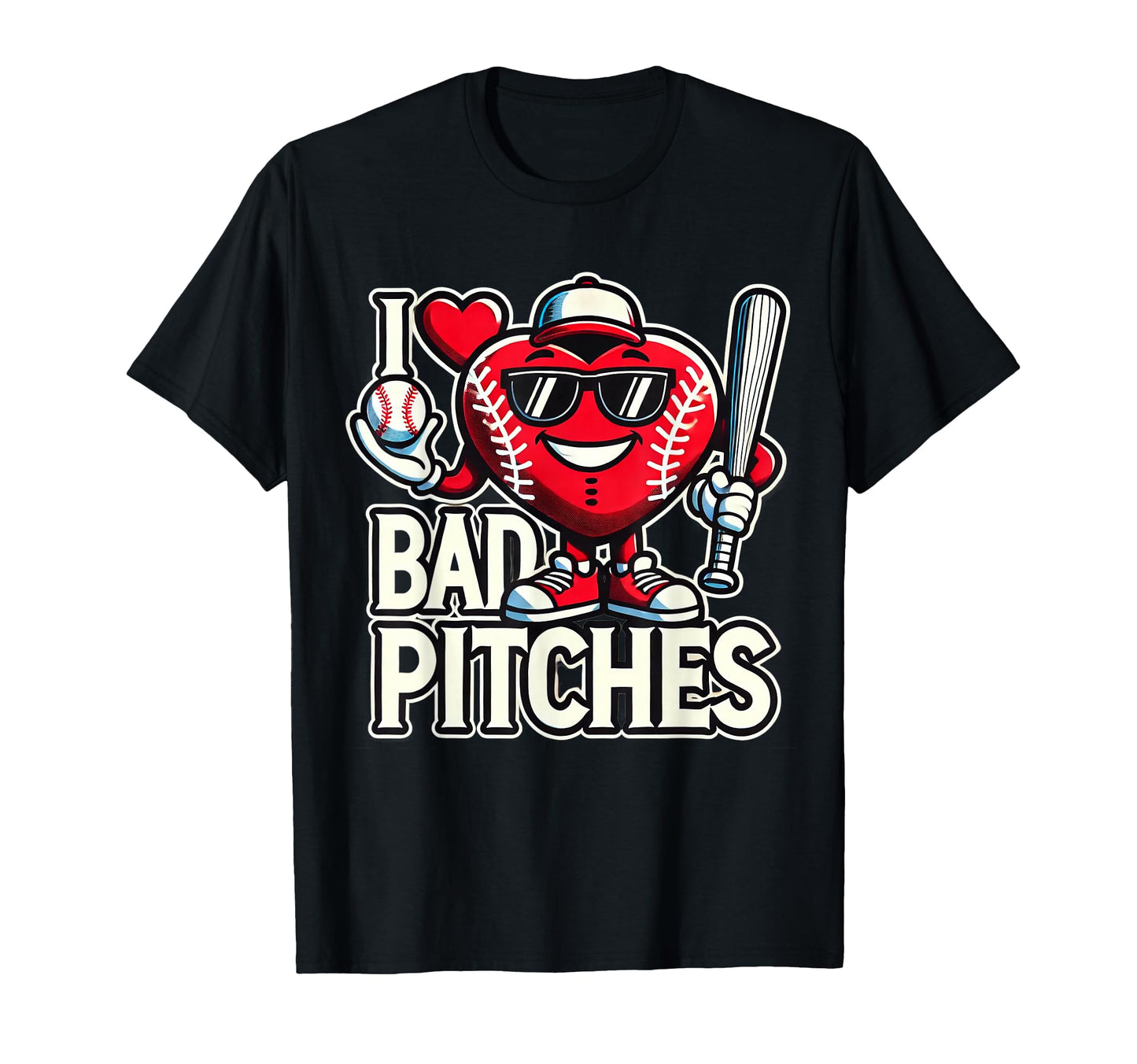 I Love Heart Bad Pitches Funny Baseball T-Shirt - Aesthetic Graphic Unisex - T-Shirt, Sweatshirt, Hoodie
