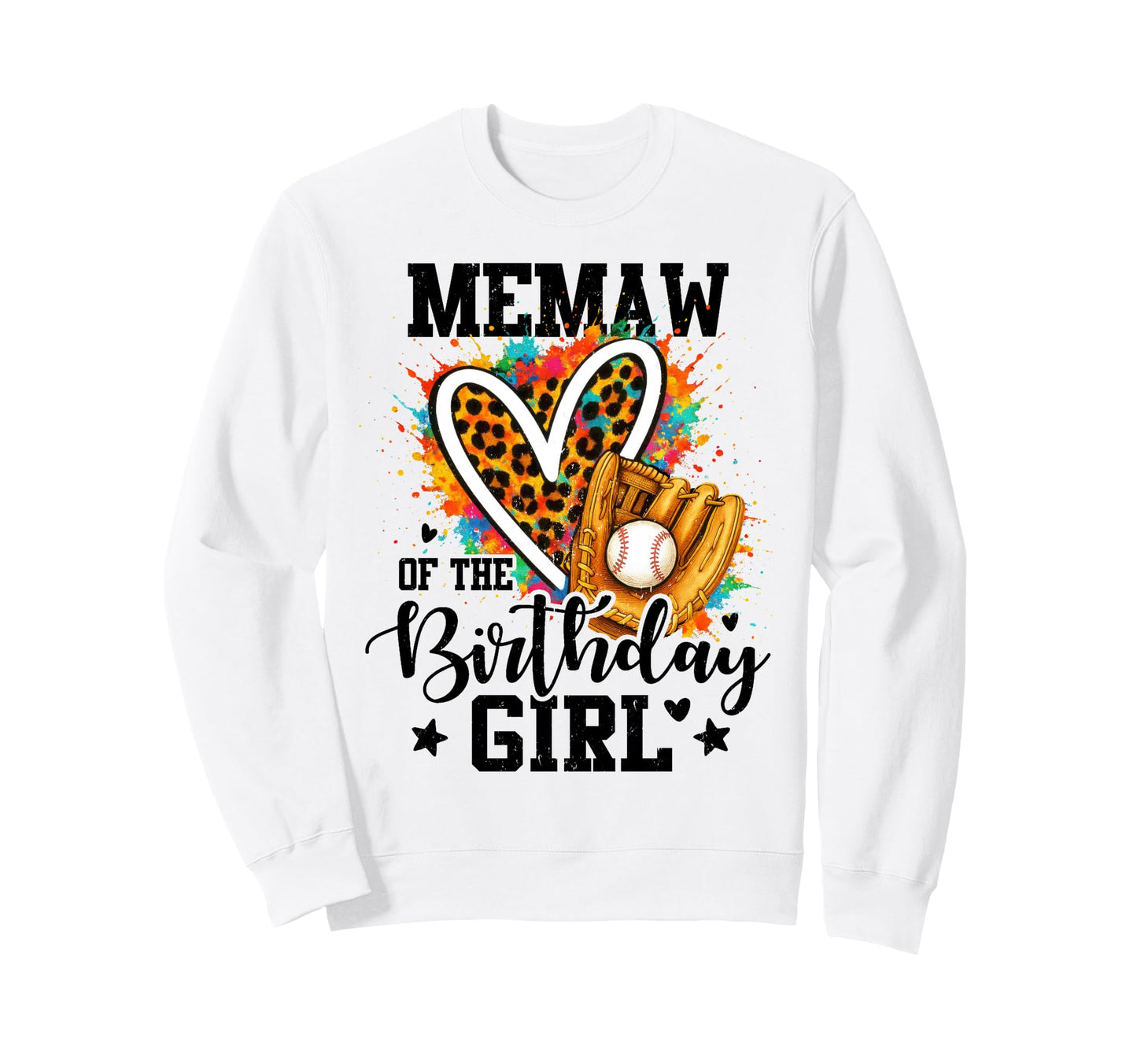 Memaw Birthday Baseball Colorful Sweatshirt - Custom Art Print Unisex - T-Shirt, Sweatshirt, Hoodie