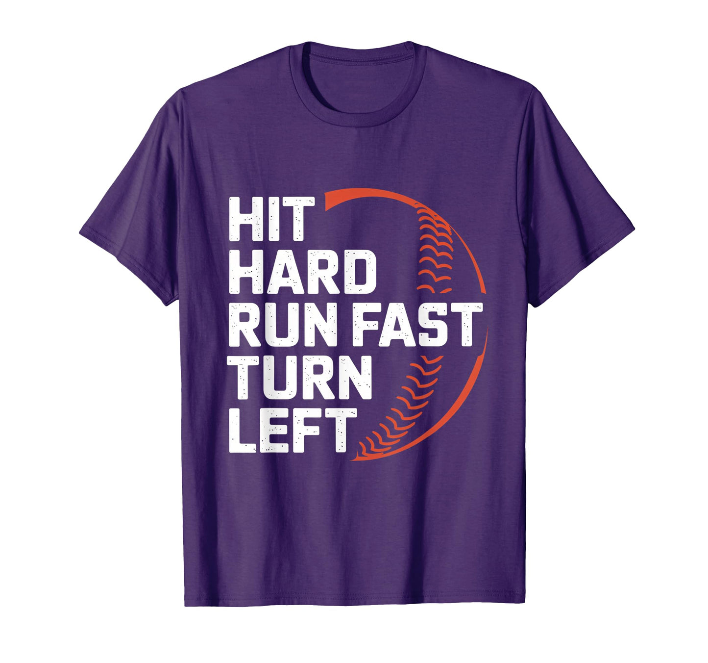 Hit Hard Run Fast Turn Left Baseball T-Shirt - Minimalist Print for Adults - T-Shirt, Sweatshirt, Hoodie
