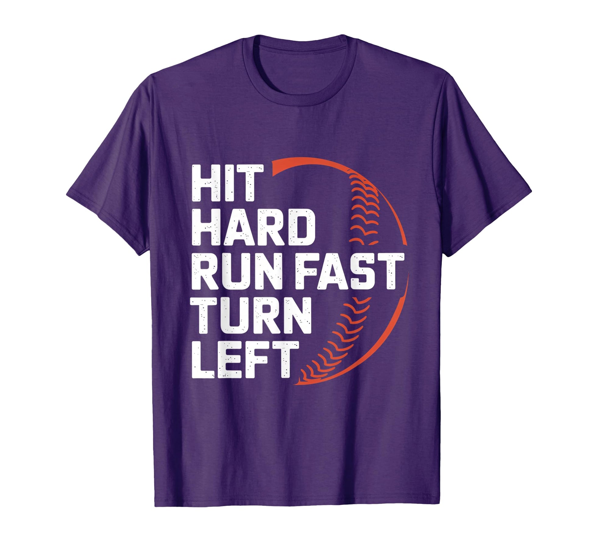 Hit Hard Run Fast Turn Left Baseball T-Shirt - Minimalist Print for Adults - T-Shirt, Sweatshirt, Hoodie
