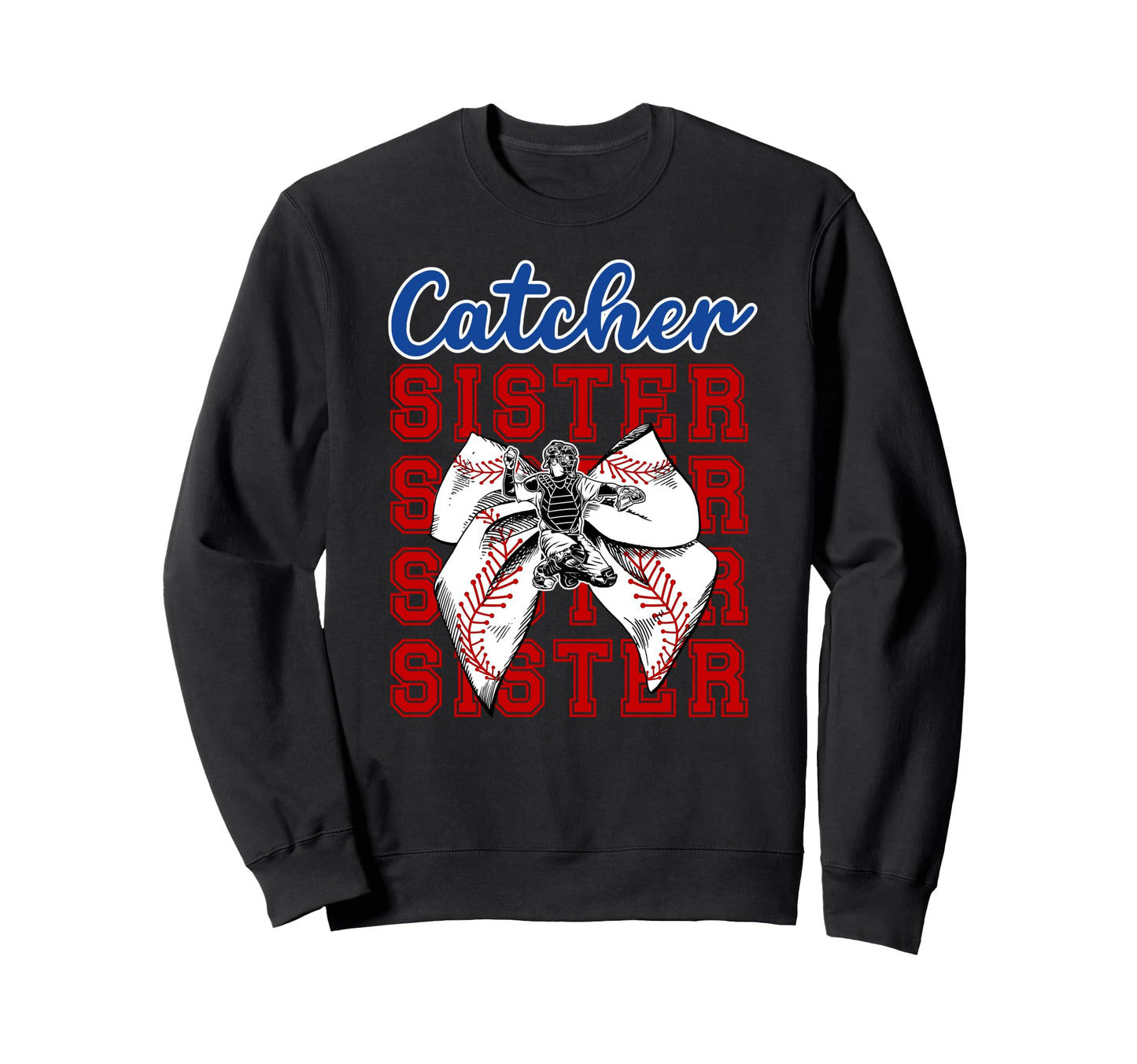 Baseball Catcher Sister Baseball Sweatshirt - Graphic Print Men Women - T-Shirt, Sweatshirt, Hoodie