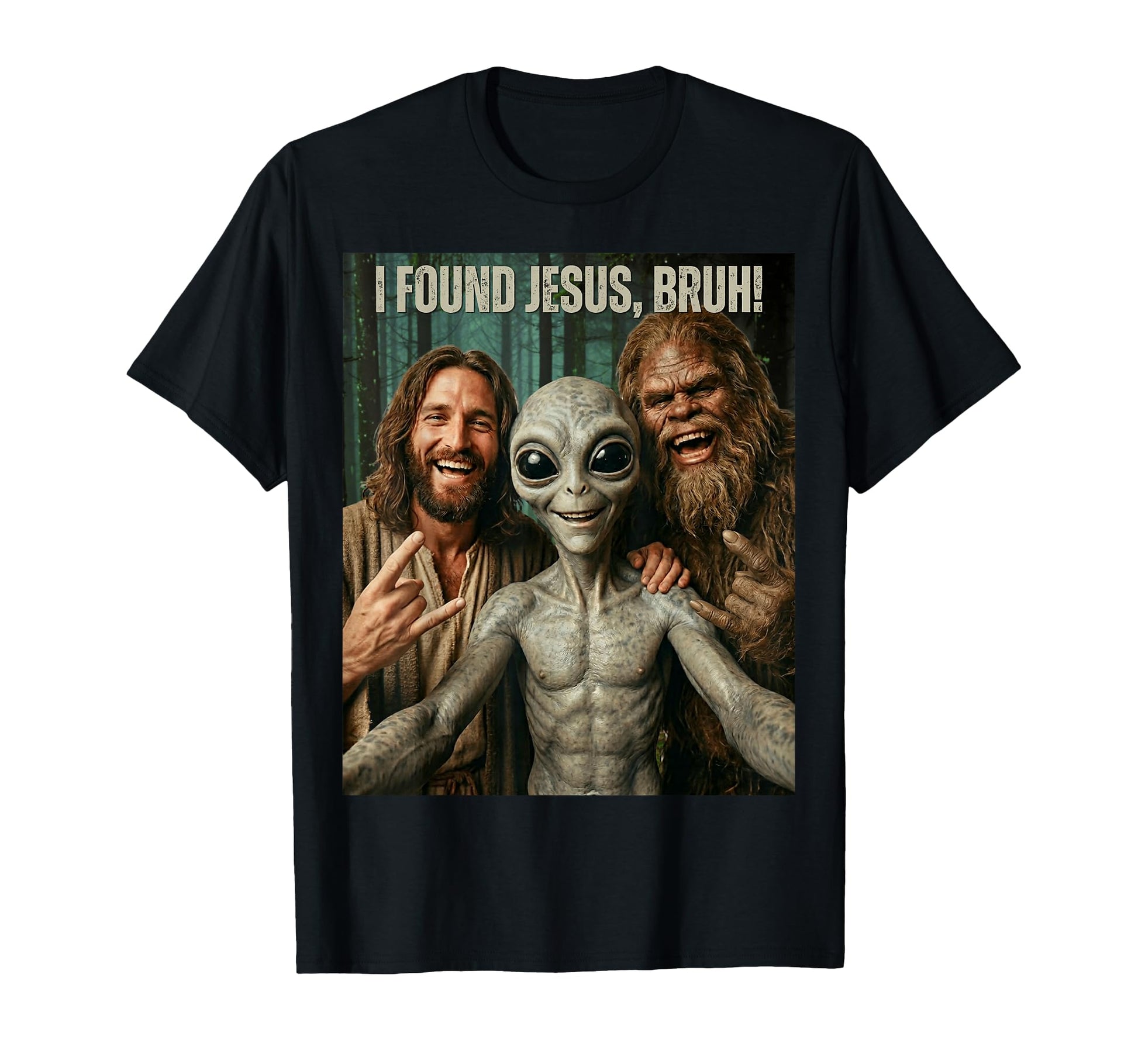 Bruh Bigfoot Alien Jesus Rock Hand T-Shirt - Novelty Apparel for Adults - T-Shirt, Sweatshirt, Hoodie