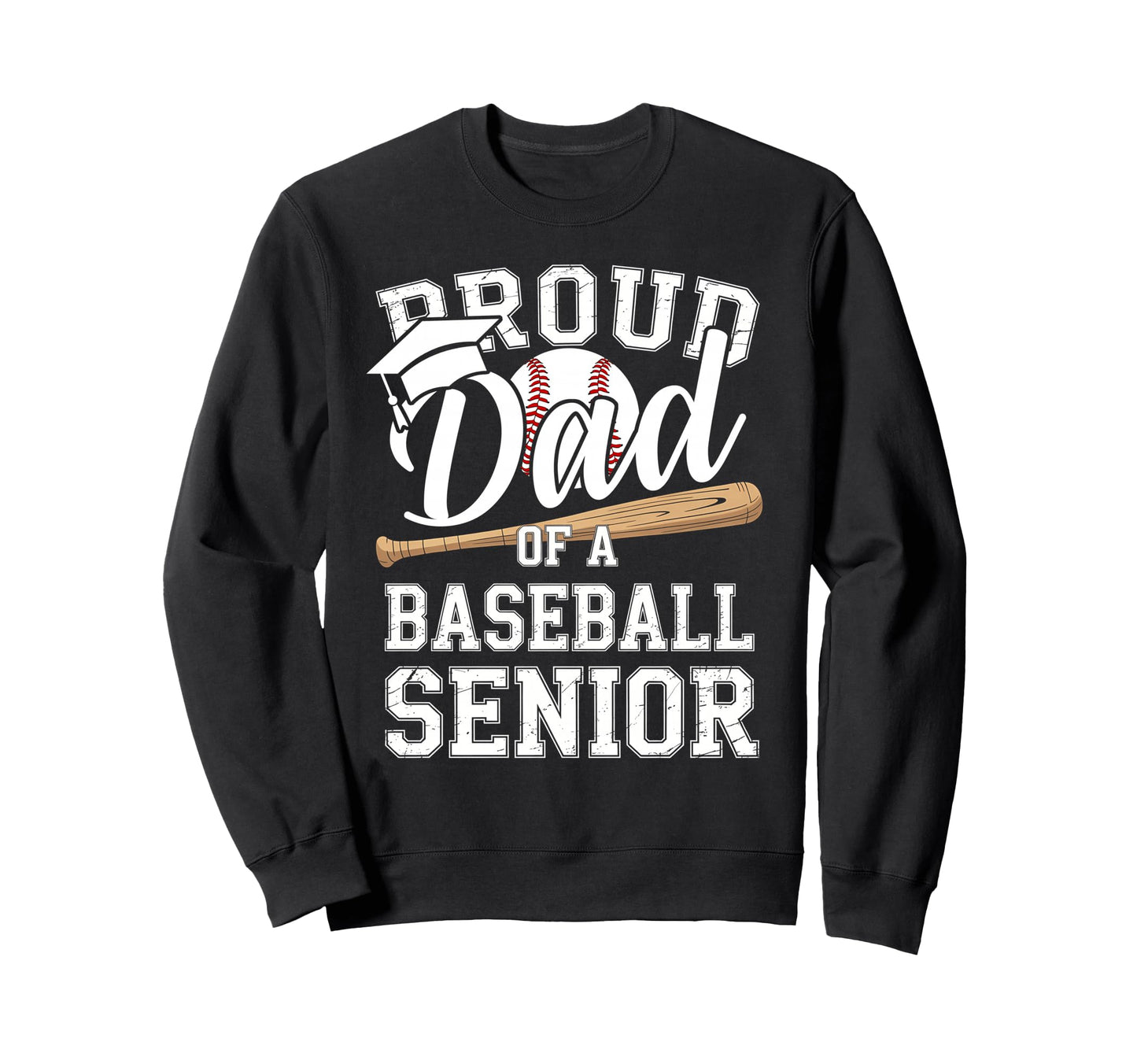 Proud Dad 2026 Senior Baseball Sweatshirt - Graphic Print for Adults - T-Shirt, Sweatshirt, Hoodie