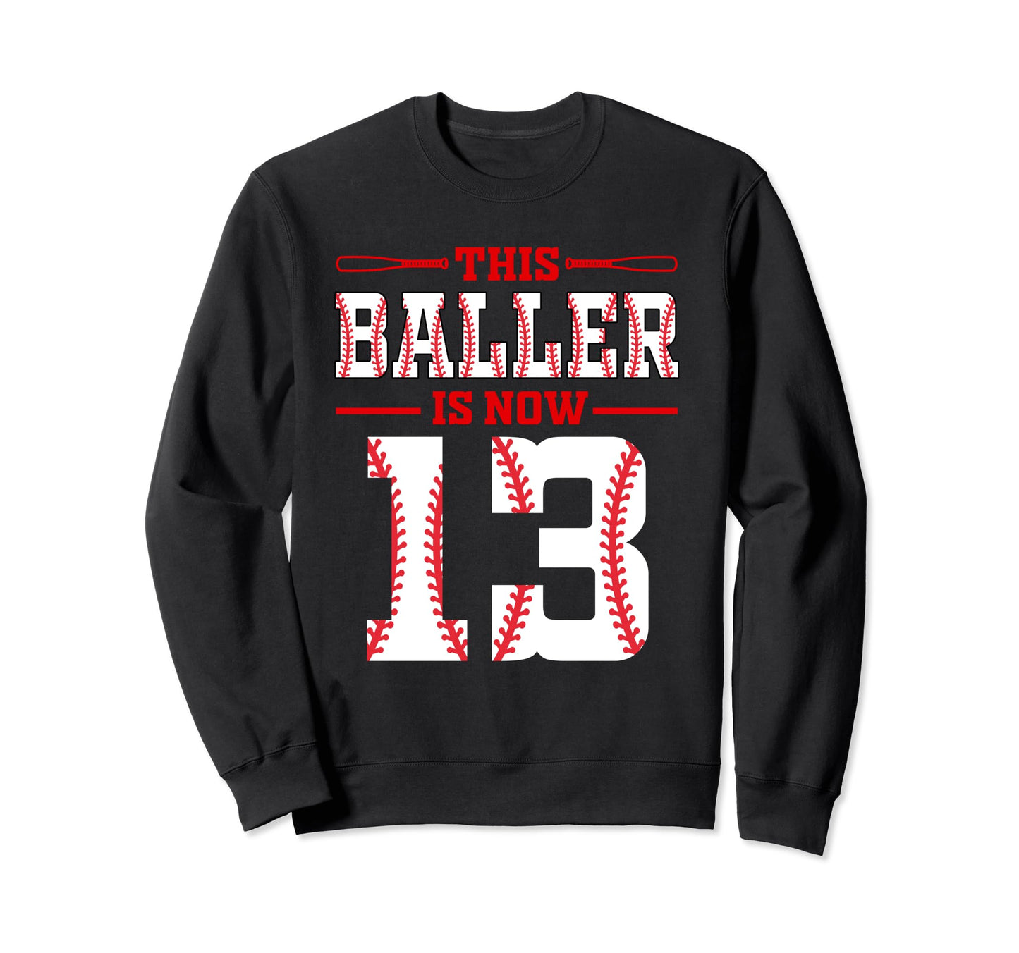 This Baller Is Now 13 Birthday Sweatshirt - Minimalist Print Unisex - T-Shirt, Sweatshirt, Hoodie