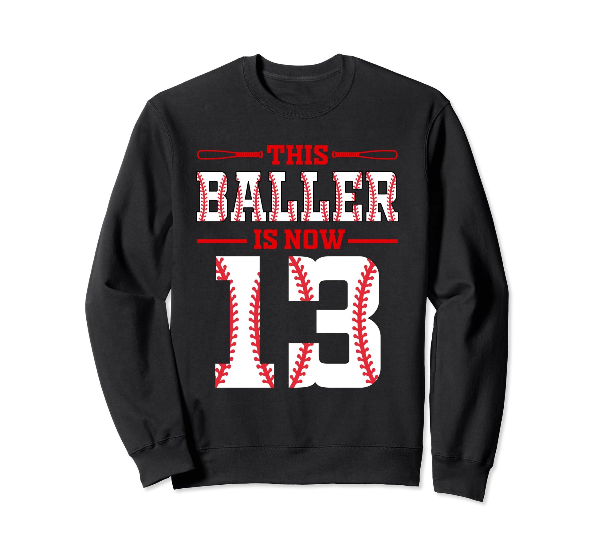 This Baller Is Now 13 Birthday Sweatshirt - Minimalist Print Unisex - T-Shirt, Sweatshirt, Hoodie