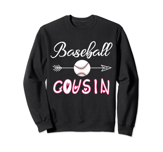 Baseball Cousin Birthday Sport Sweatshirt - Novelty Apparel Unisex - T-Shirt, Sweatshirt, Hoodie