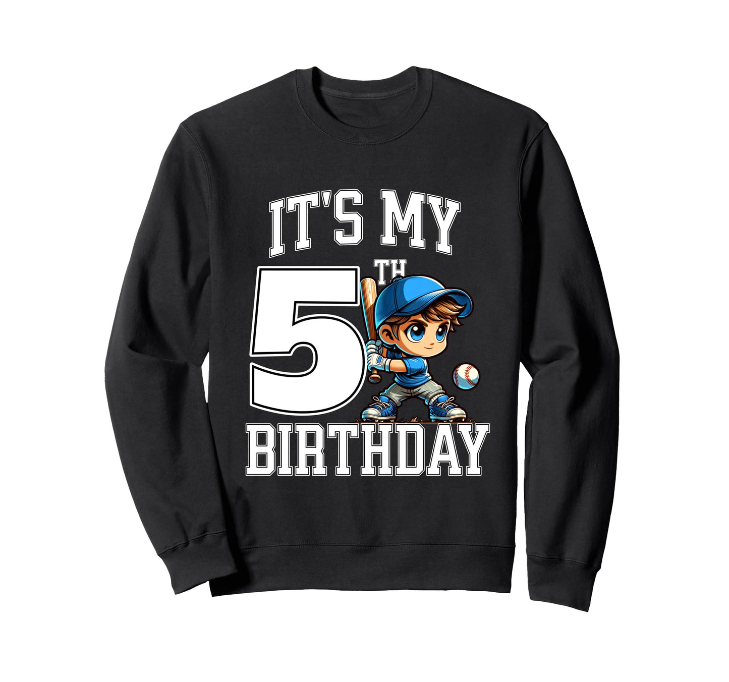 Its My 5Th Birthday Baseball Sweatshirt - Casual Everyday Wear for Adults - T-Shirt, Sweatshirt, Hoodie