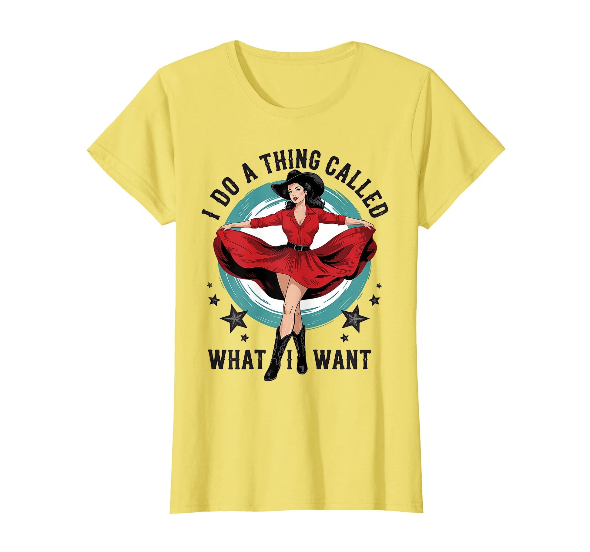 I Do Thing Called What I Want Cowboy T-Shirt - Casual Everyday Wear Unisex - T-Shirt, Sweatshirt, Hoodie
