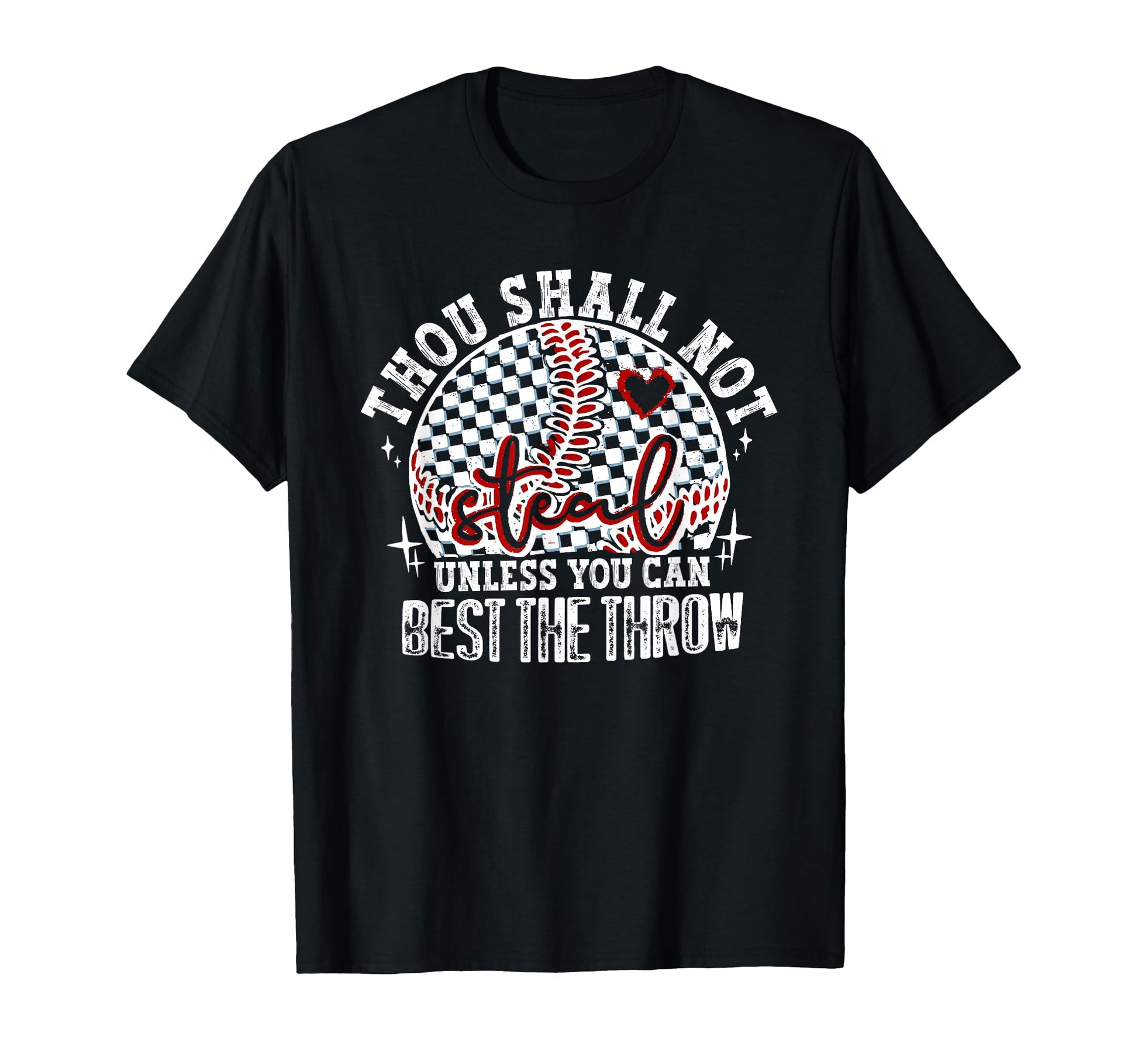 Thou Shall Not Steal Funny Baseball T-Shirt - Fun Novelty Design Unisex - T-Shirt, Sweatshirt, Hoodie