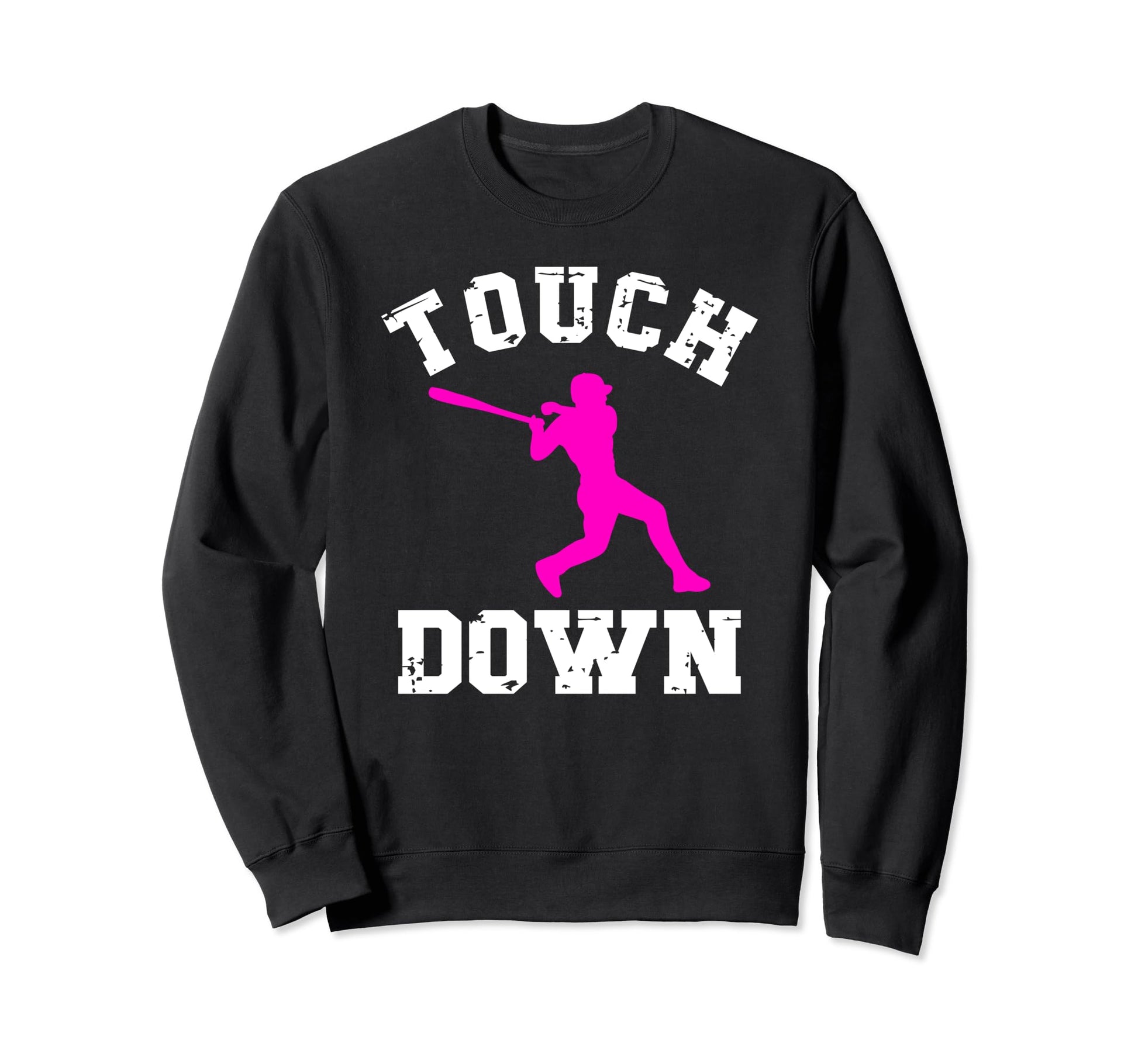 Touchdown Football Baseball Funny Sweatshirt - Novelty Apparel Unisex - T-Shirt, Sweatshirt, Hoodie