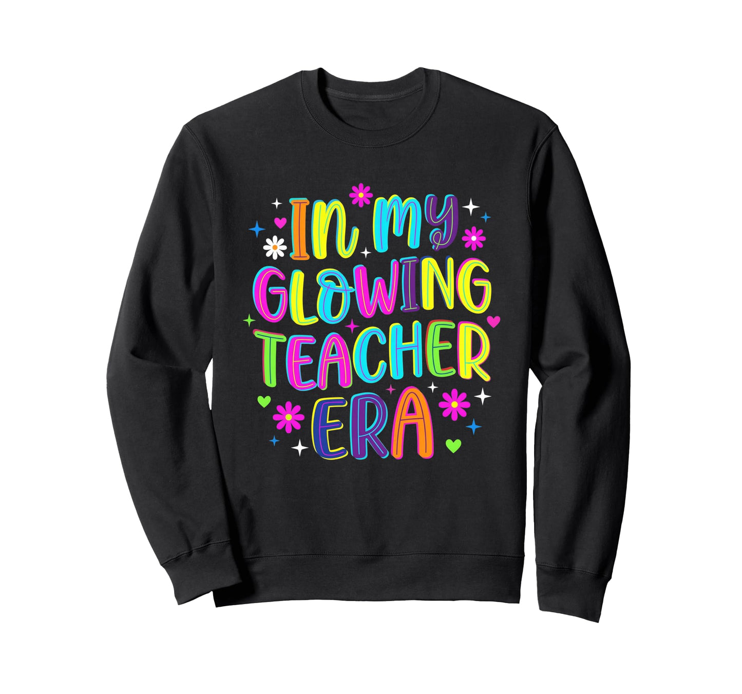 My Glowing Teacher Era Groovy Sweatshirt - Aesthetic Graphic for Adults - T-Shirt, Sweatshirt, Hoodie