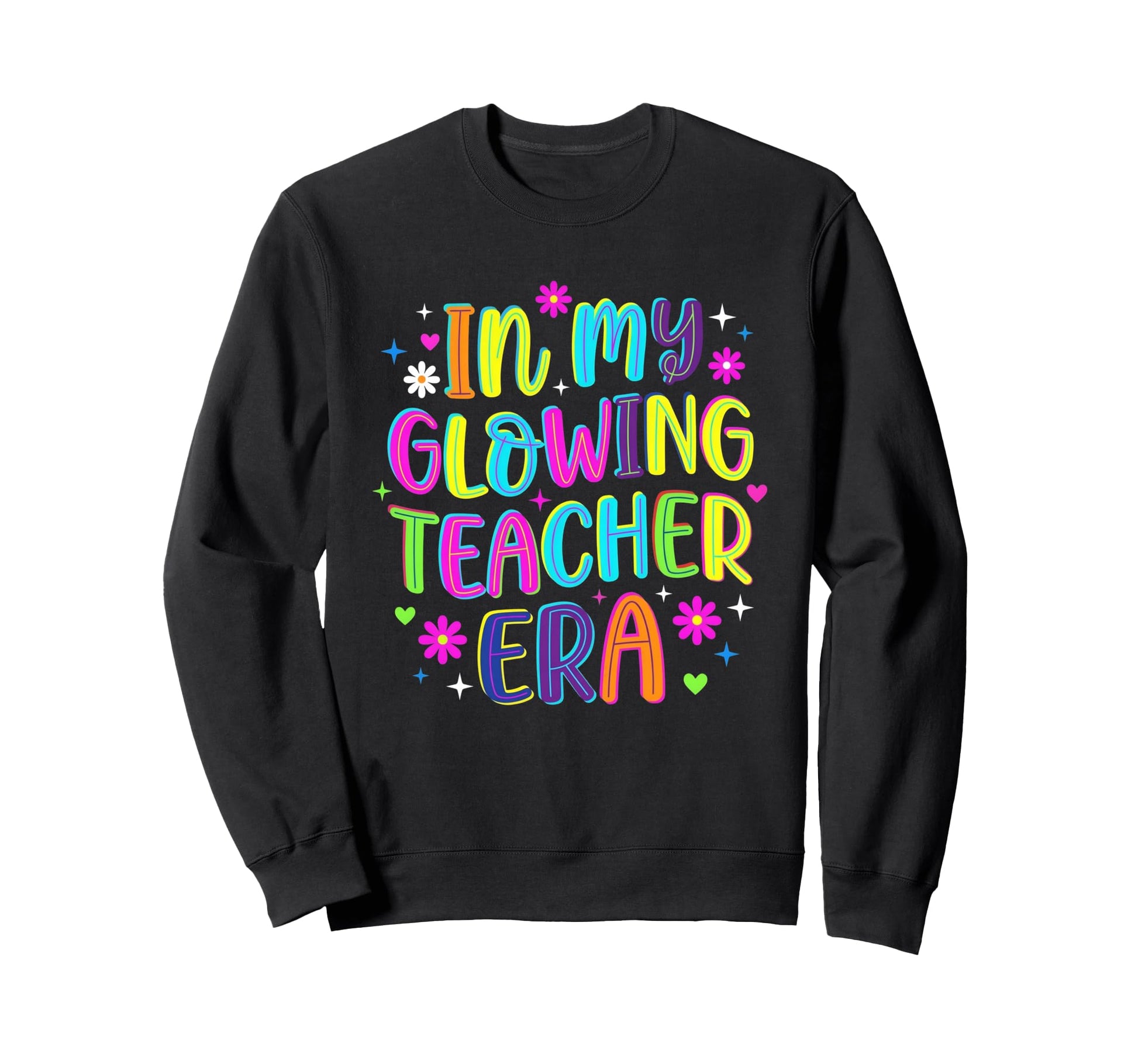 My Glowing Teacher Era Groovy Sweatshirt - Aesthetic Graphic for Adults - T-Shirt, Sweatshirt, Hoodie