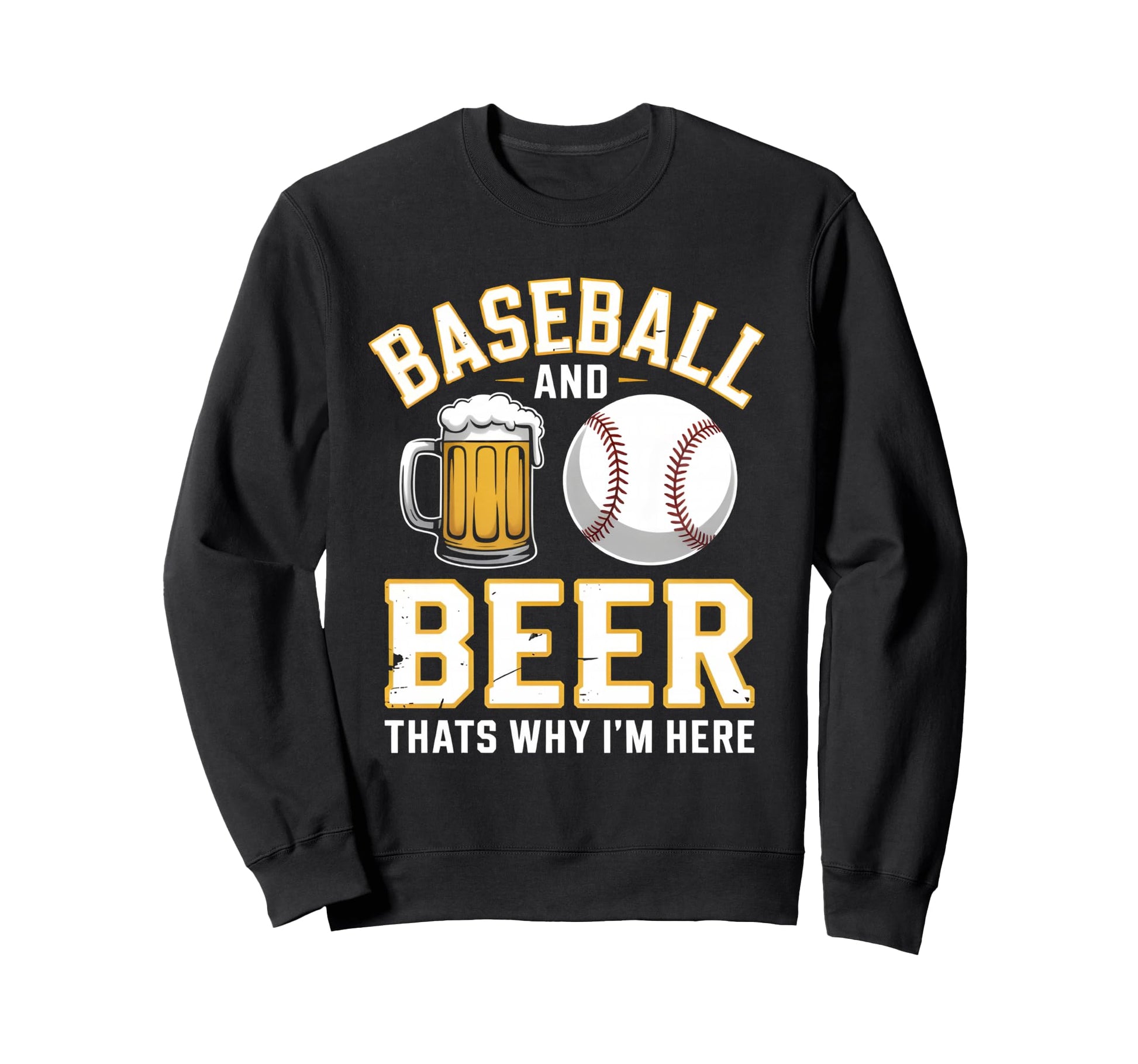 Baseball And Beer Thats Why Im Sweatshirt - Aesthetic Graphic for Adults - T-Shirt, Sweatshirt, Hoodie