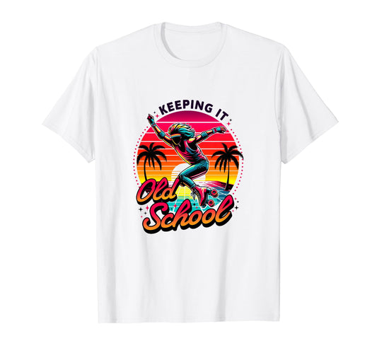 80S Keeping It Old School Roller T-Shirt - Streetwear Style Men Women - T-Shirt, Sweatshirt, Hoodie