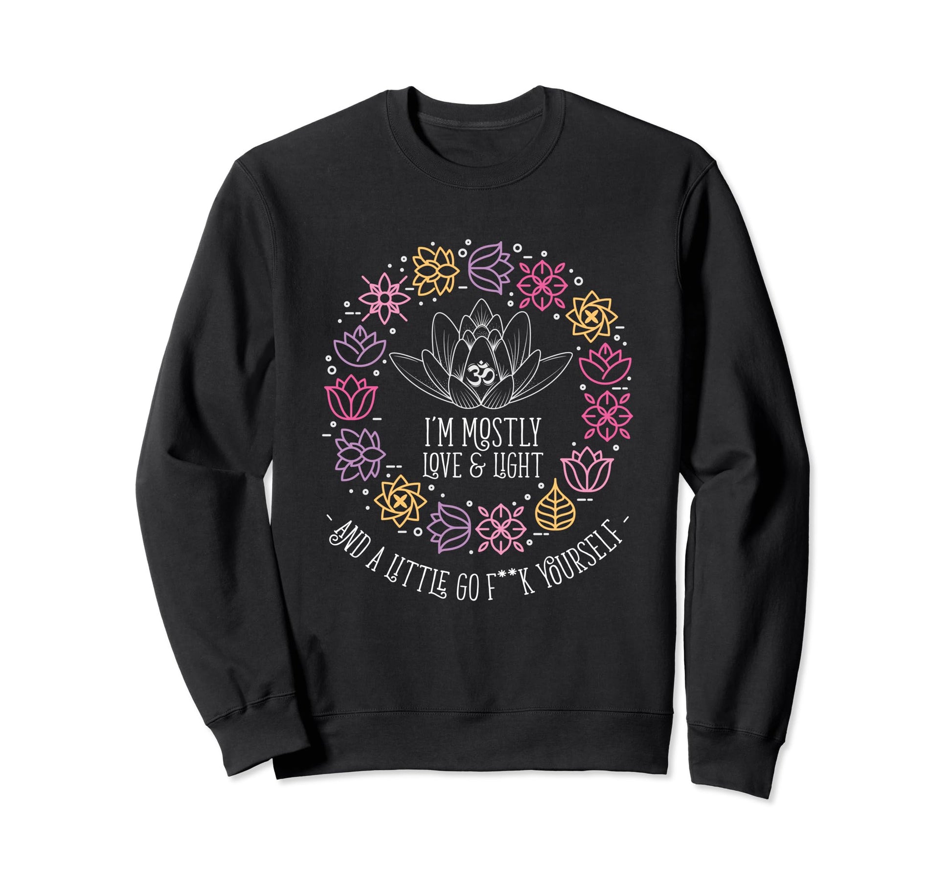Im Mostly Peace Love And Light Sweatshirt - Aesthetic Graphic Men Women - T-Shirt, Sweatshirt, Hoodie
