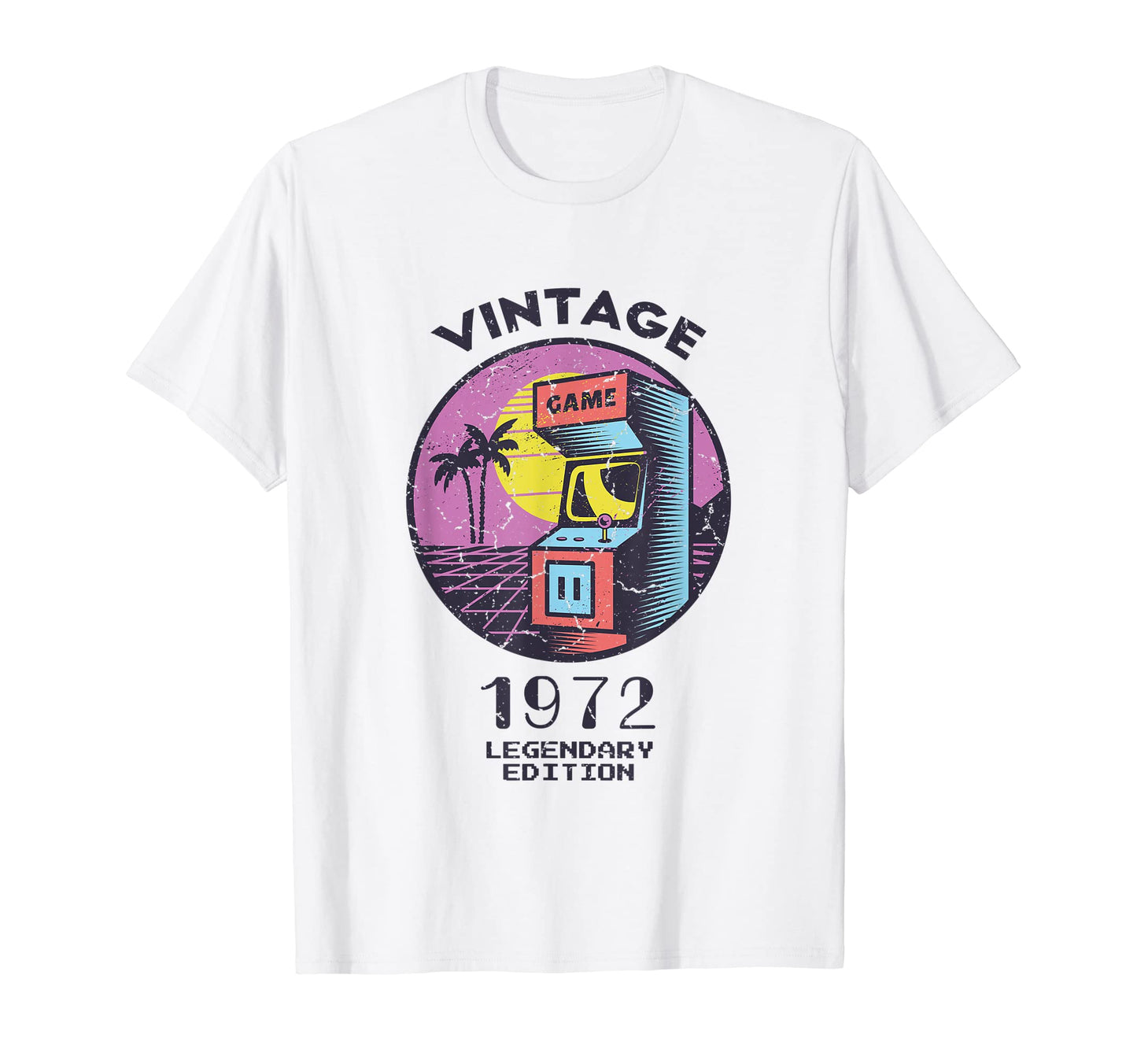 50Th Birthday 1972 Arcade Legendary 50 T-Shirt - Novelty Apparel Men Women - T-Shirt, Sweatshirt, Hoodie